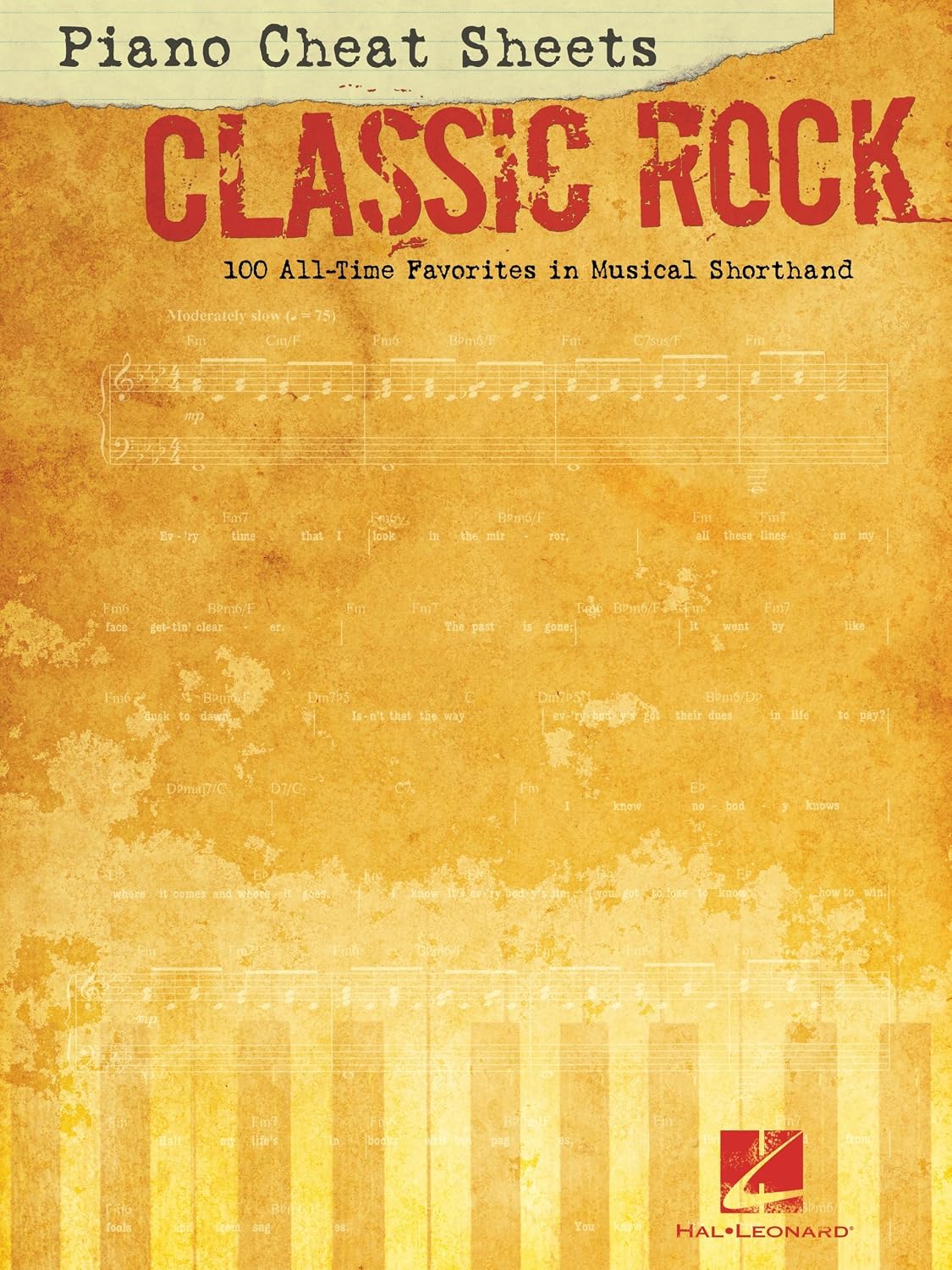 Piano Cheat Sheets: Classic Rock: 100 All-Time Favorites in Musical Shorthand