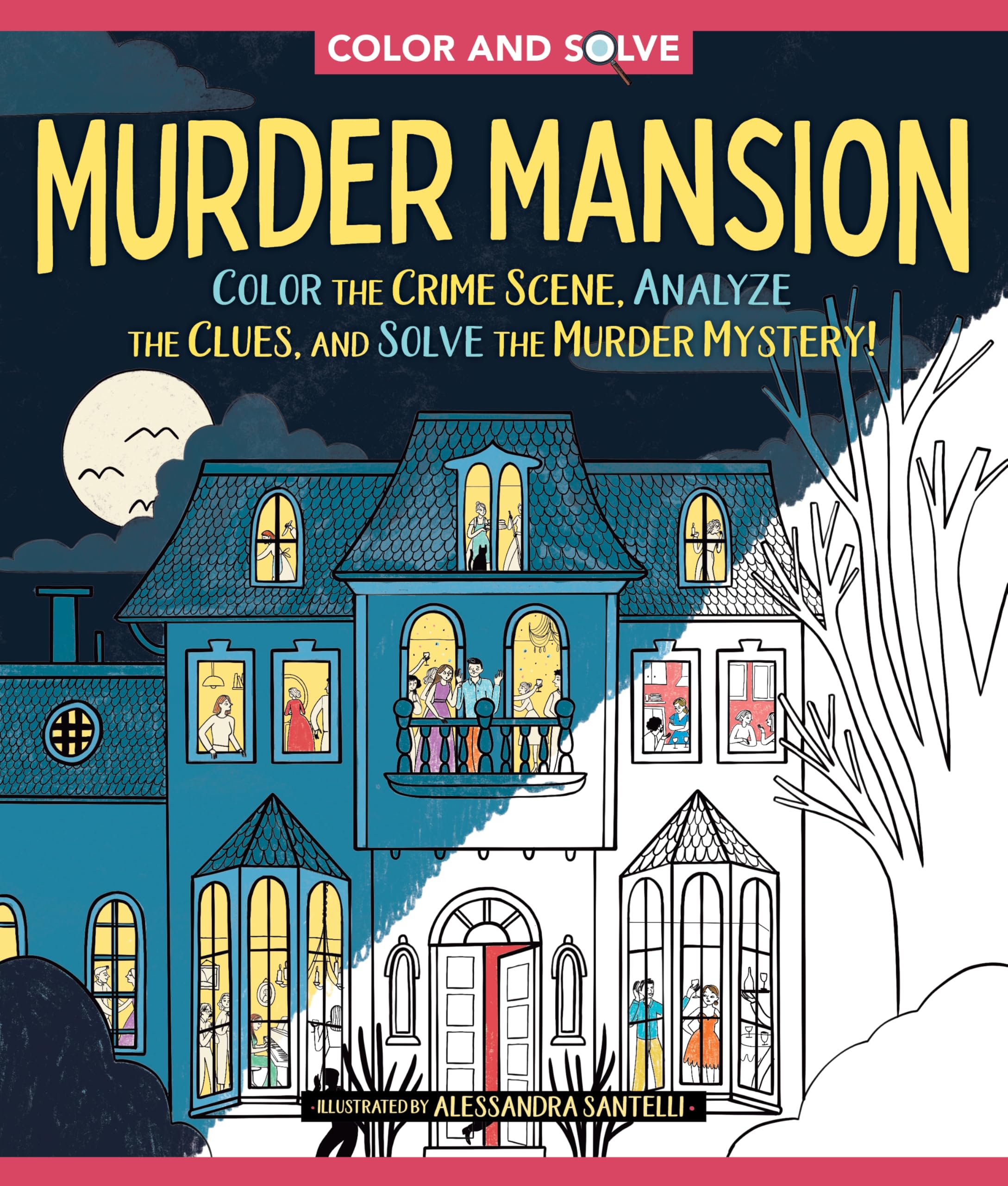 Color and Solve: Murder Mansion: Color the Crime Scene, Analyze the Clues, and Solve the Murder Mystery!