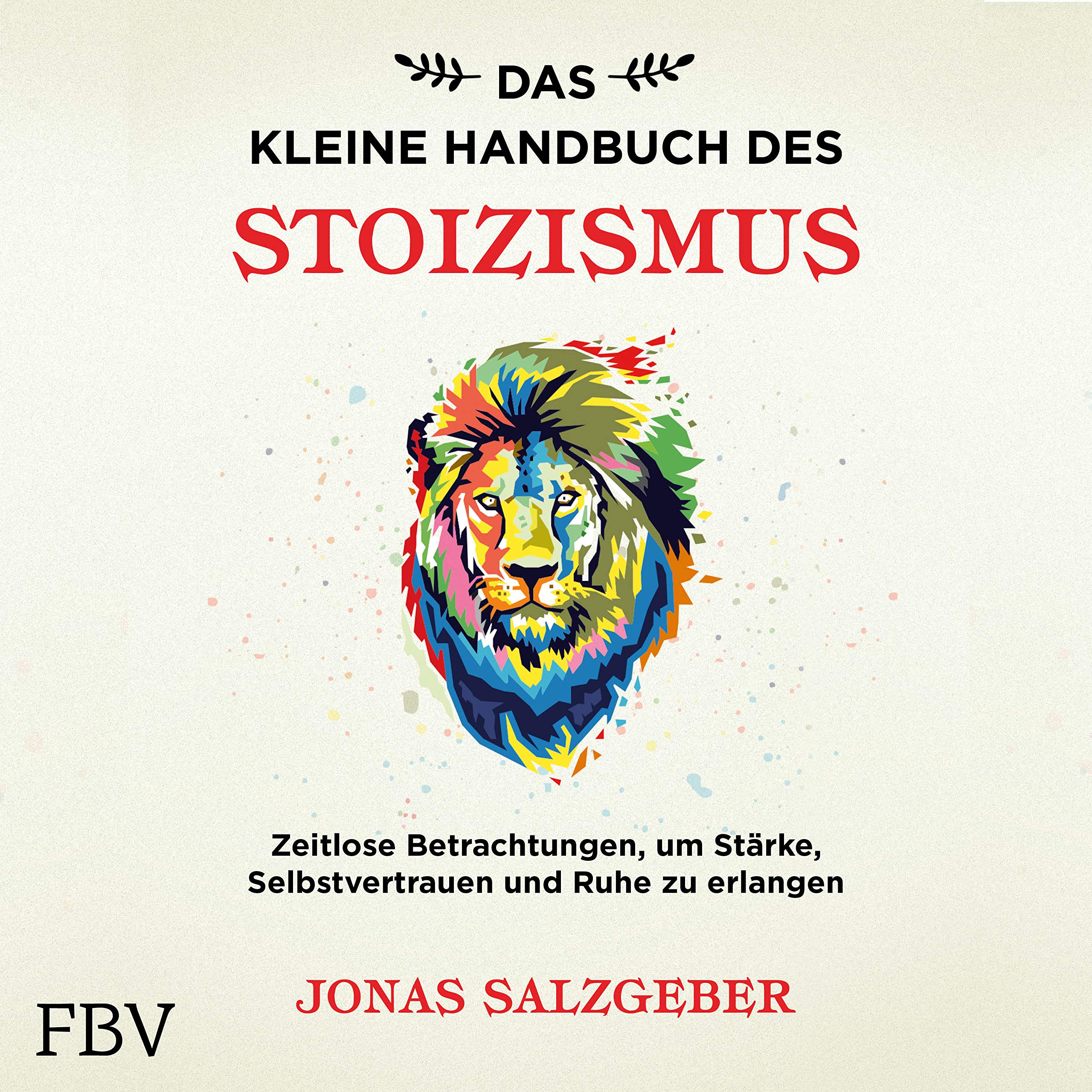 Das kleine Handbuch des Stoizismus