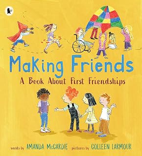 Making friends: a book about first friendships