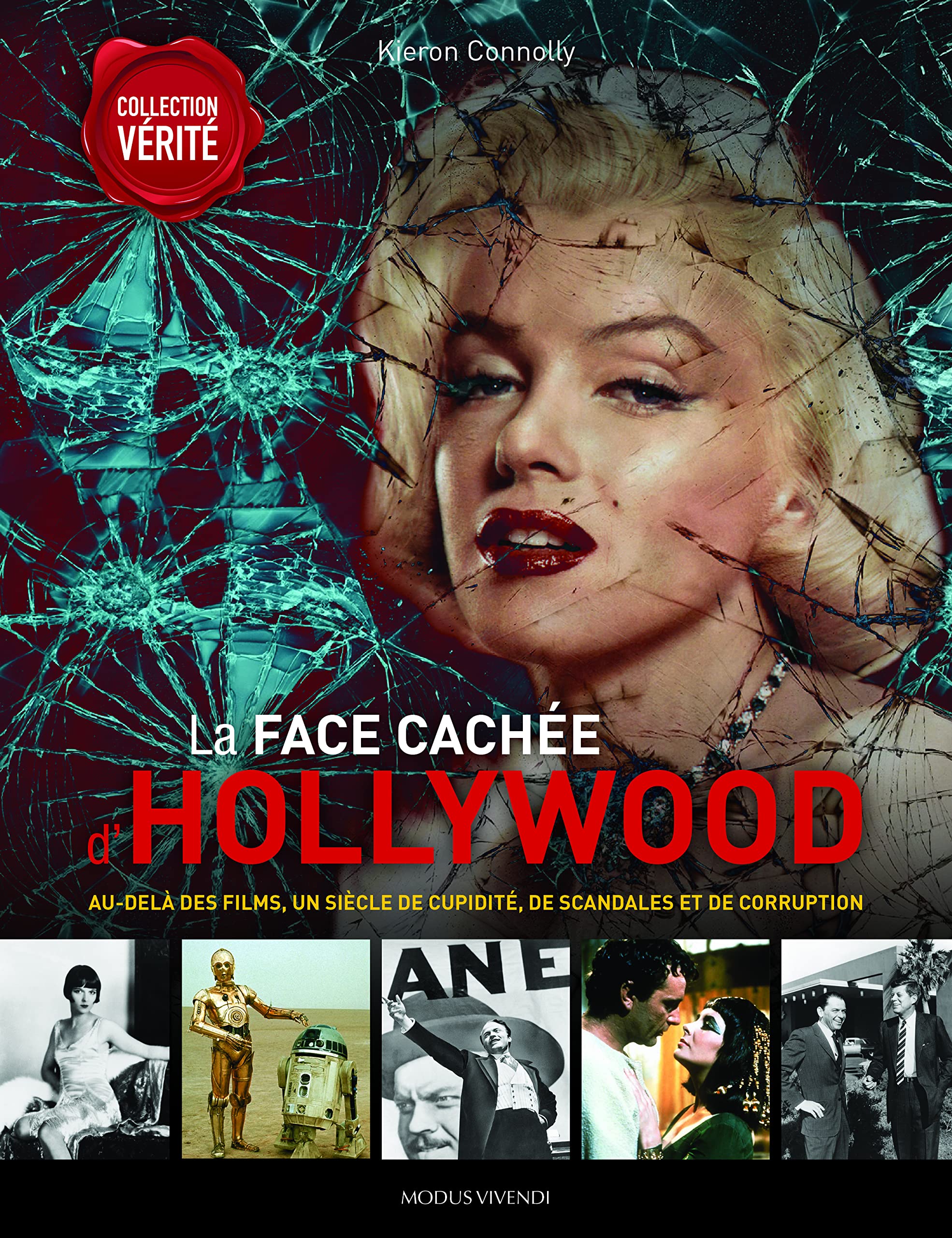 La face cachée d'Hollywood: Au-delà des films, un siècle de cupidité, de scandales et de corruption