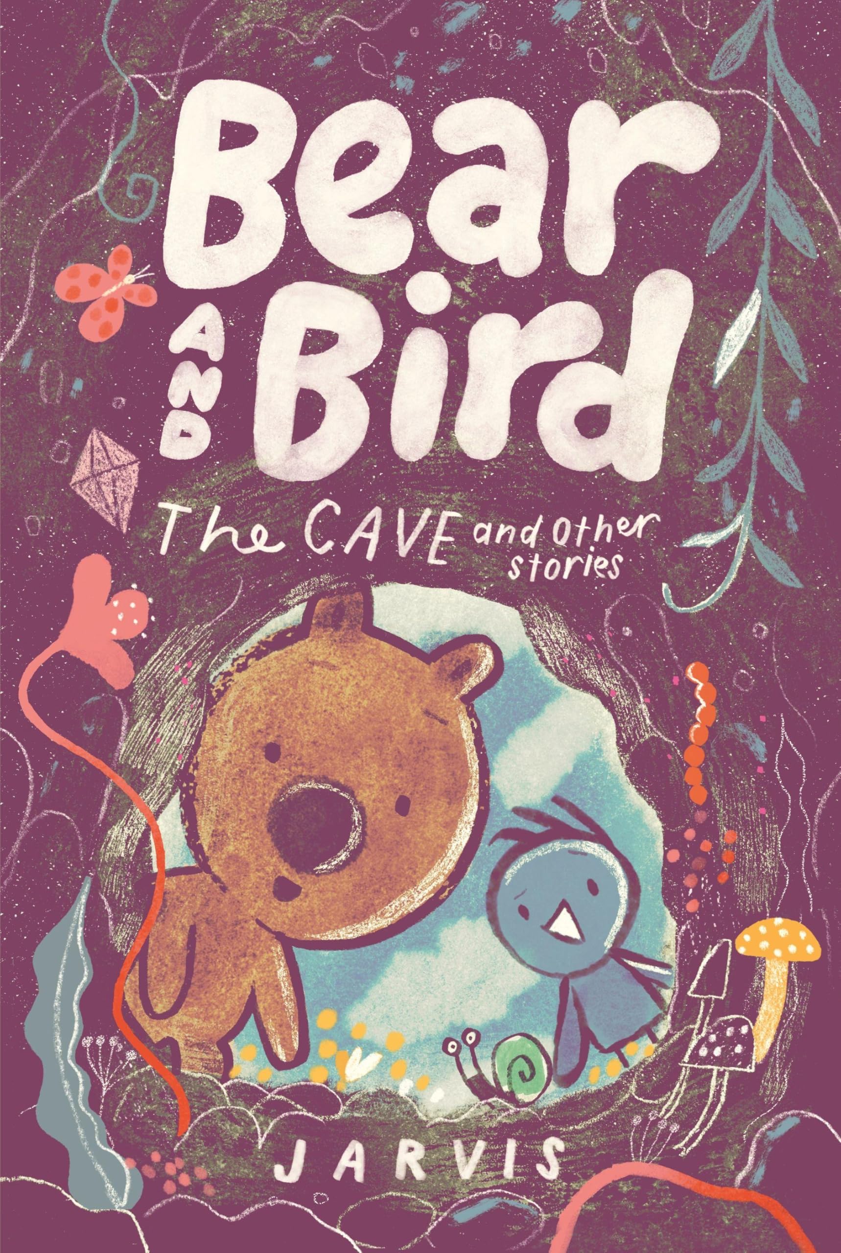 Bear and Bird: The Cave and Other Stories by Jarvis (Paperback Book)