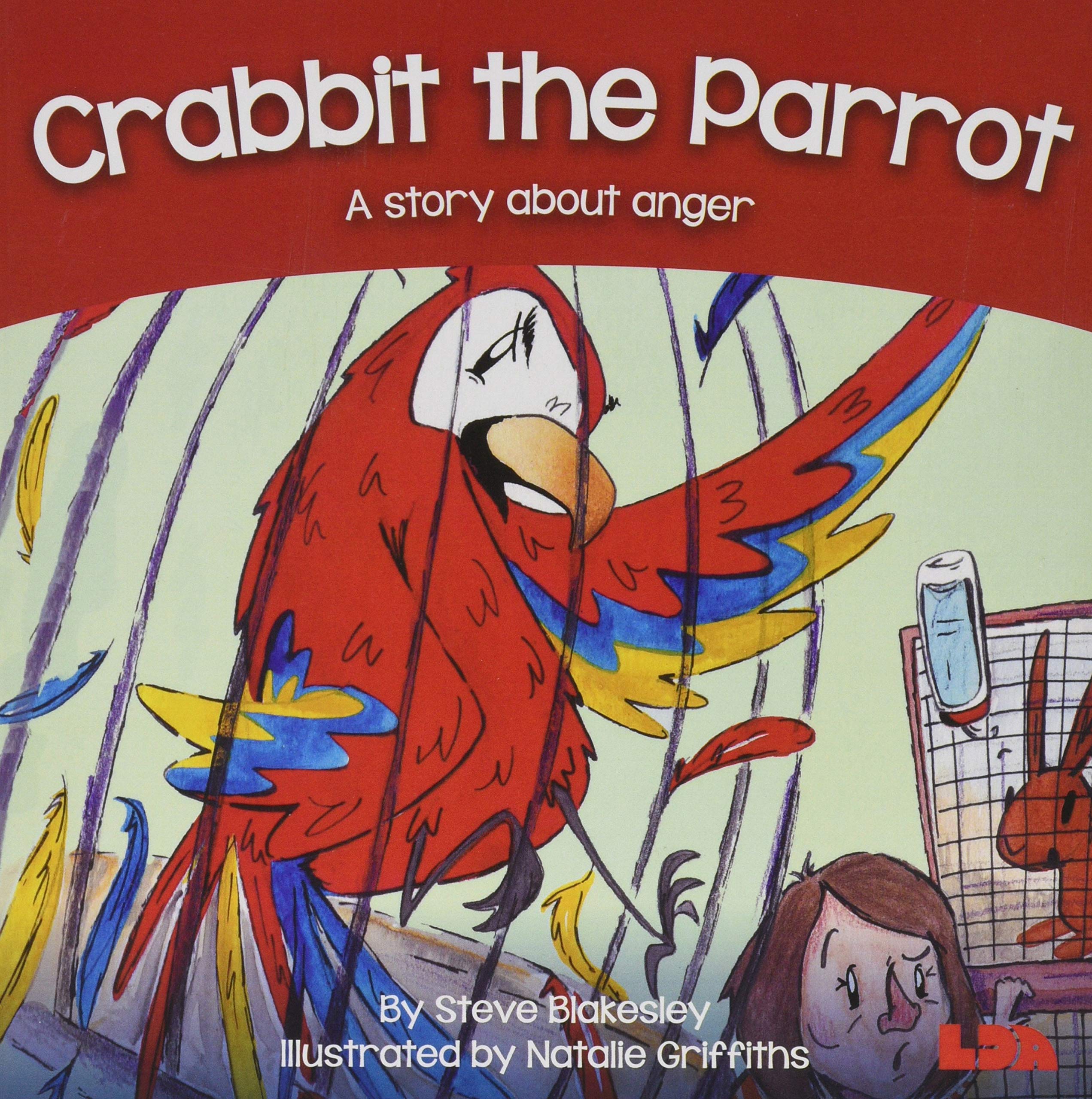 Crabbit the Parrot: A story about anger (Birds Behaving Badly)