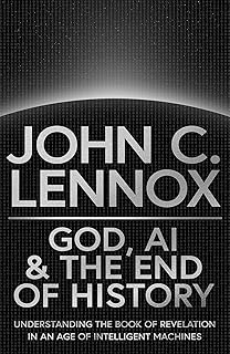 God, AI and the End of History: Understanding the Book of Revelation in an Age of Intelligent Machines