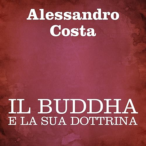 Il Buddha e la sua dottrina