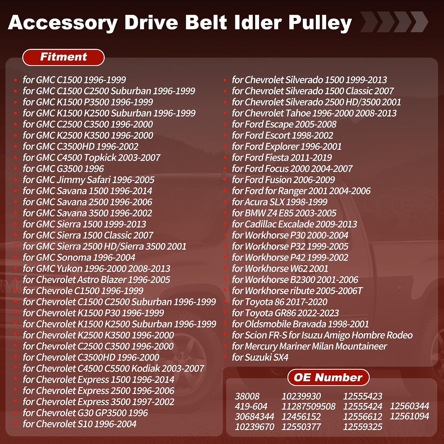 Accessory Drive Belt Idler Pulley for GMC C1500 C2500 Jimmy Sierra Yukon for Chevrolet for Ford Focus Fusion for Toyota for BMW for Acura for Scion for Mercury for Workhorse
