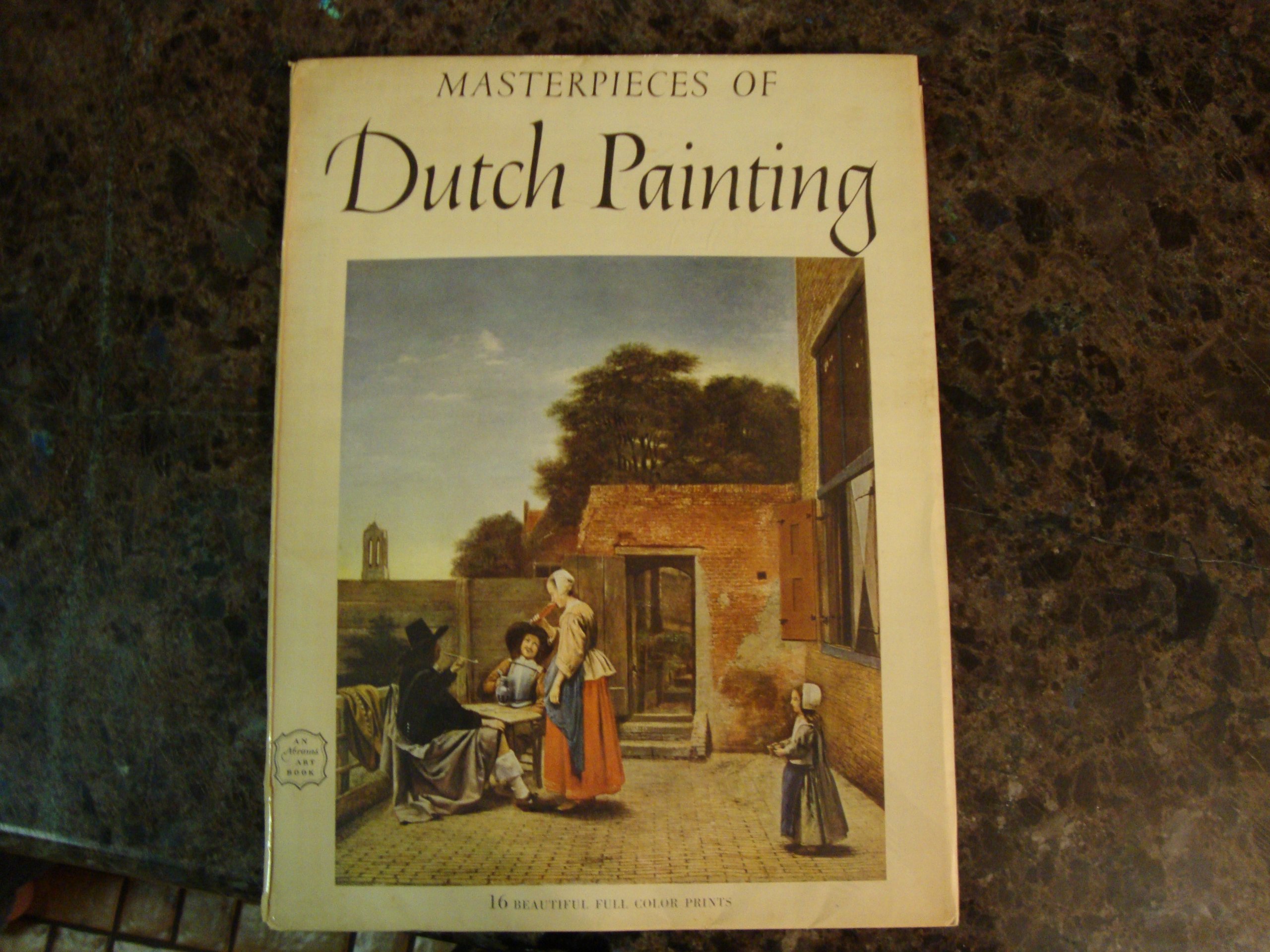 Masterpieces of Dutch Painting, Fifteenth through Seventeenth Centuries,