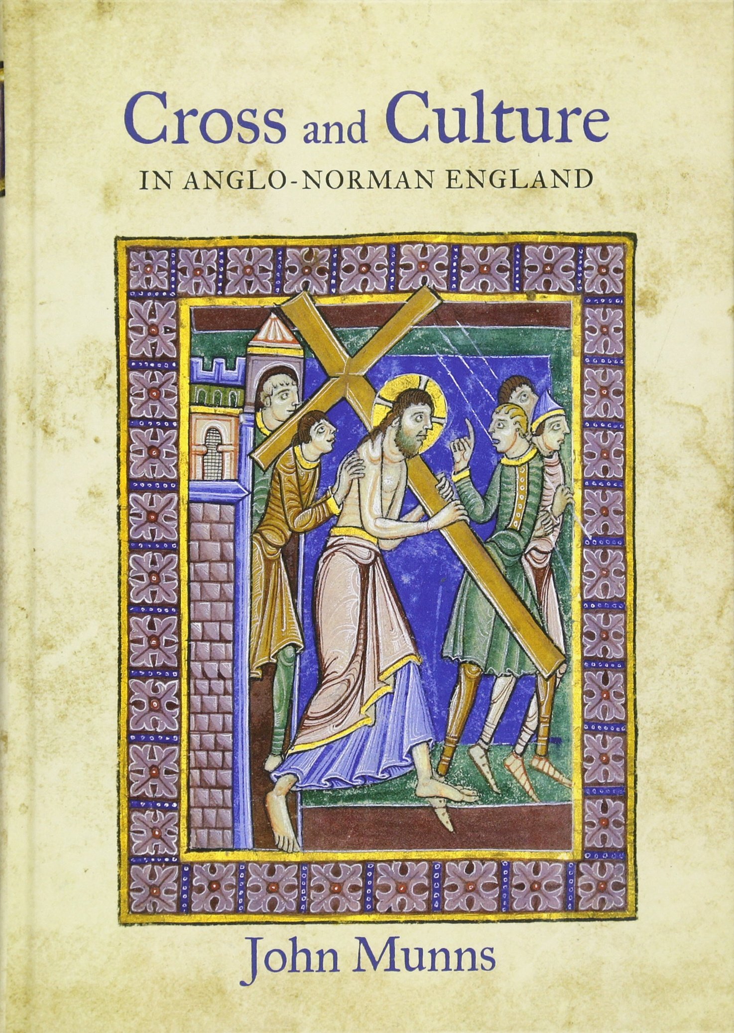 Cross and Culture in Anglo-Norman England, un ouvrage académique de référence