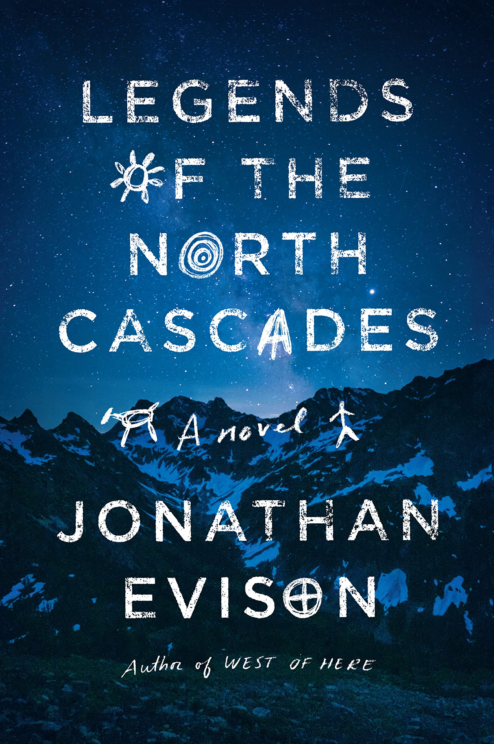 Legends of the North Cascades by Jonathan Evison (Hardback Book)