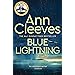 Blue Lightning: Jimmy Perez Investigates a Sinister Crime on a Remote Island from the Sunday Times Bestseller: 4 (Shetland, 4)