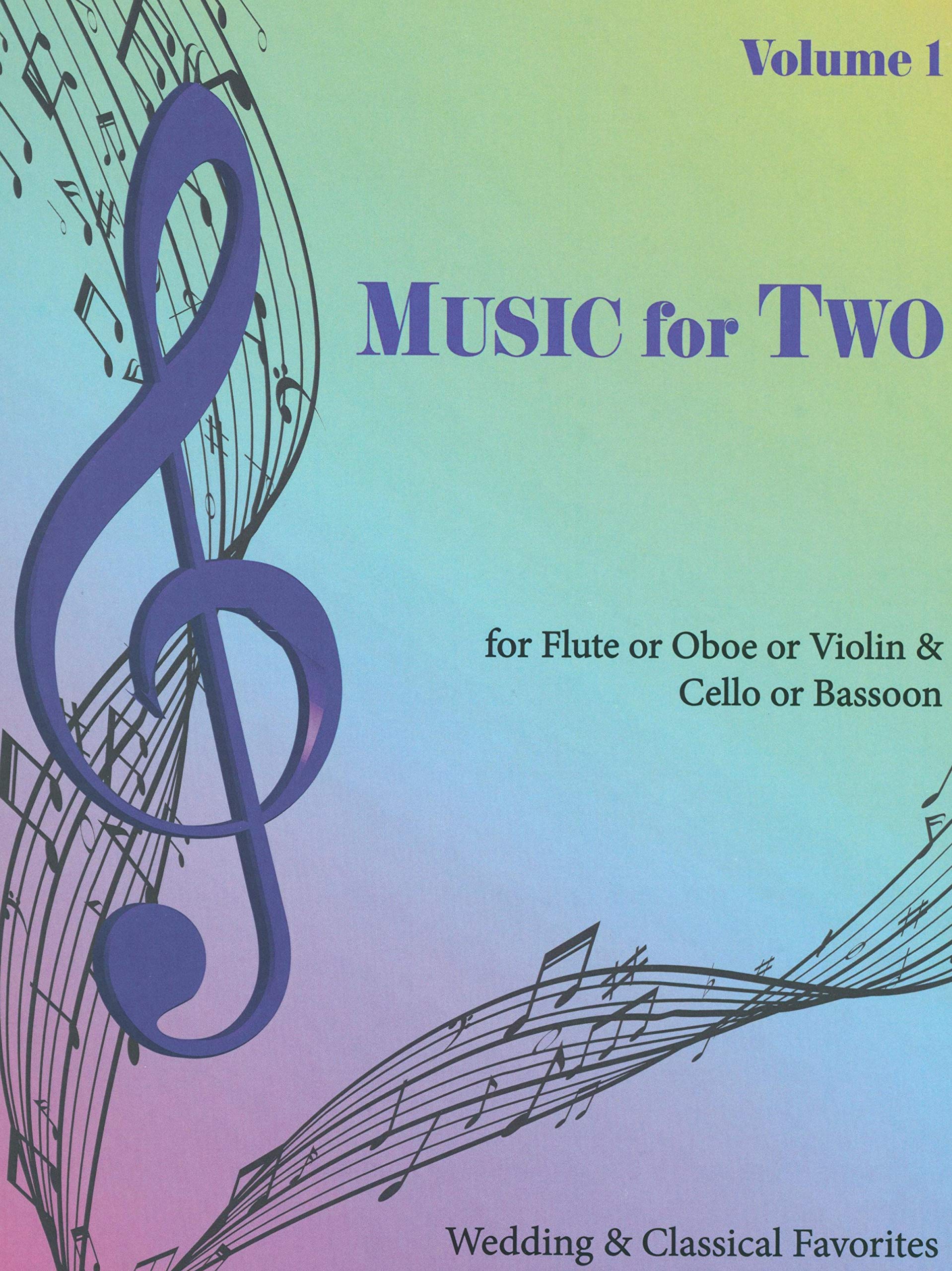 Music for Two, Volume 1 Flute or Oboe or Violin & Cello or Bassoon