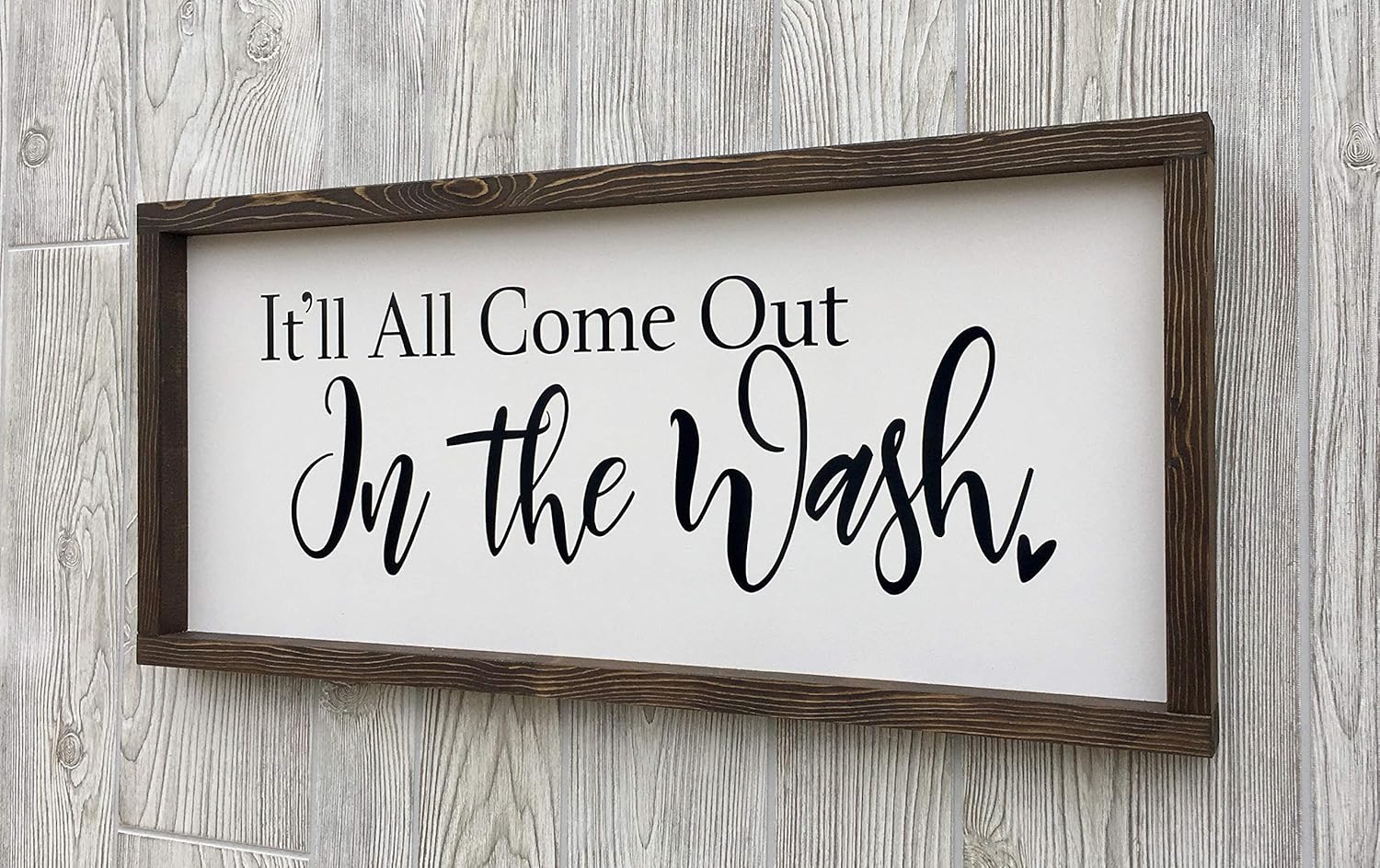 Farmhouse Sign 25x11 inches It'll All Come Out in the Wash