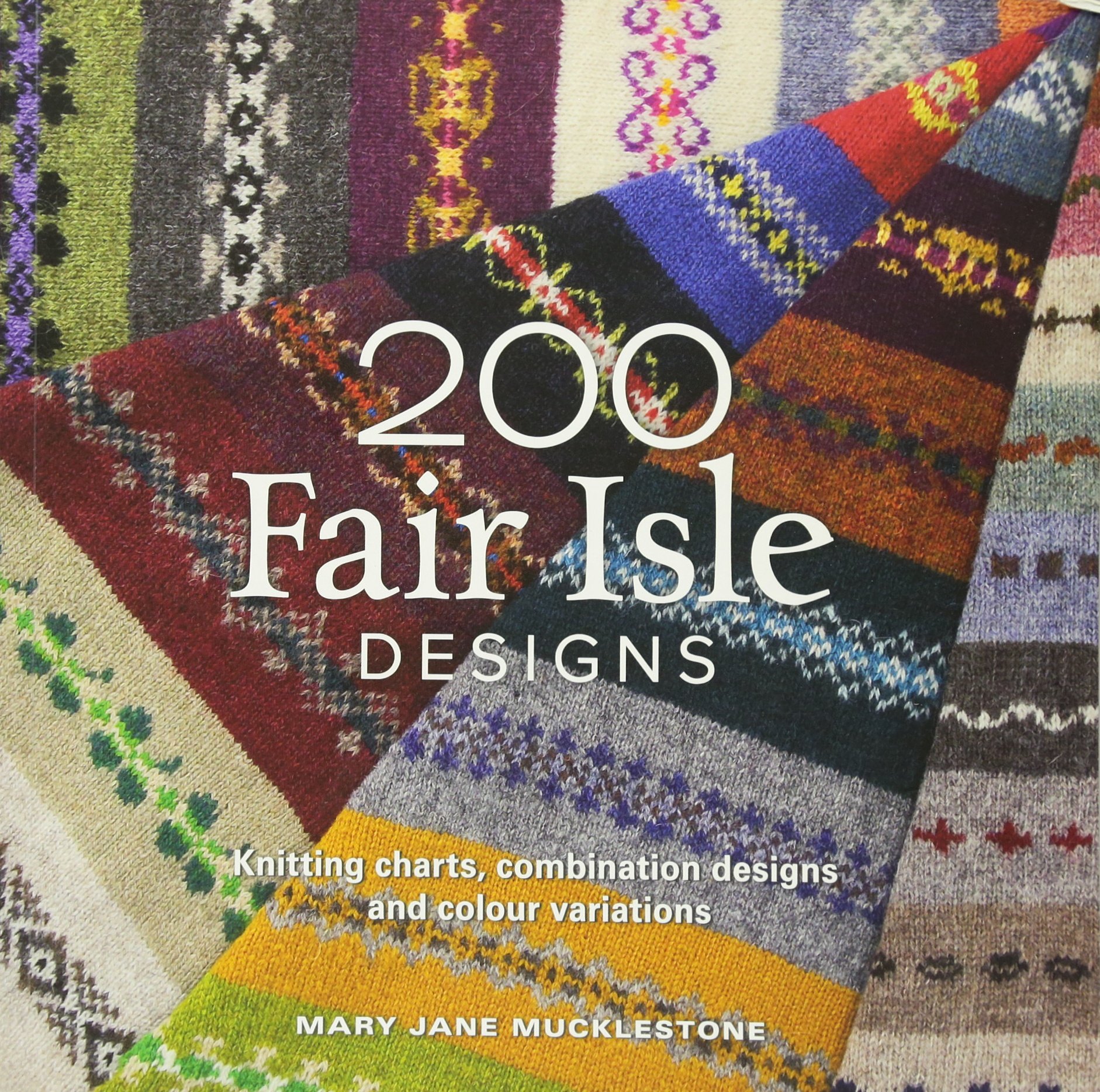 Mary Jane Mucklestone200 Fair Isle Designs