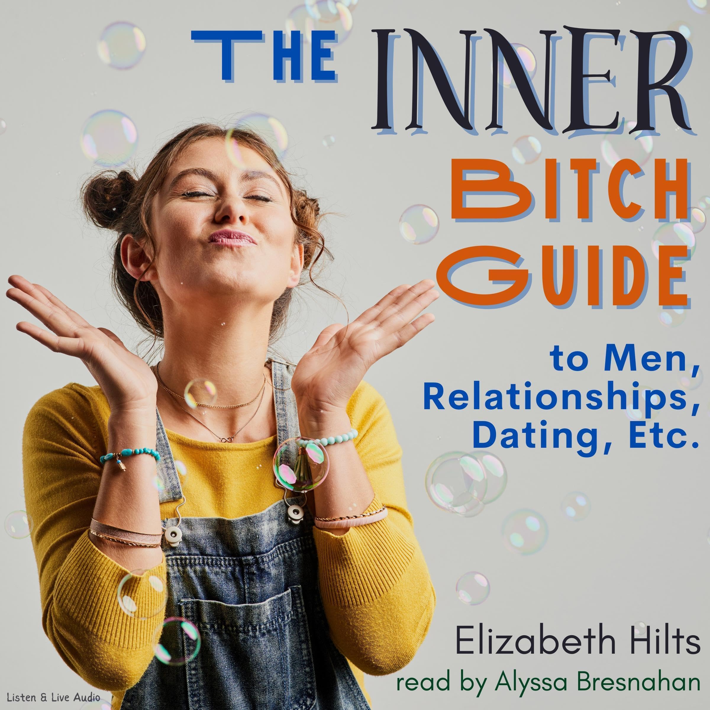 Cover art for The Inner Bitch Guide to Men, Relationships, Dating, Etc.