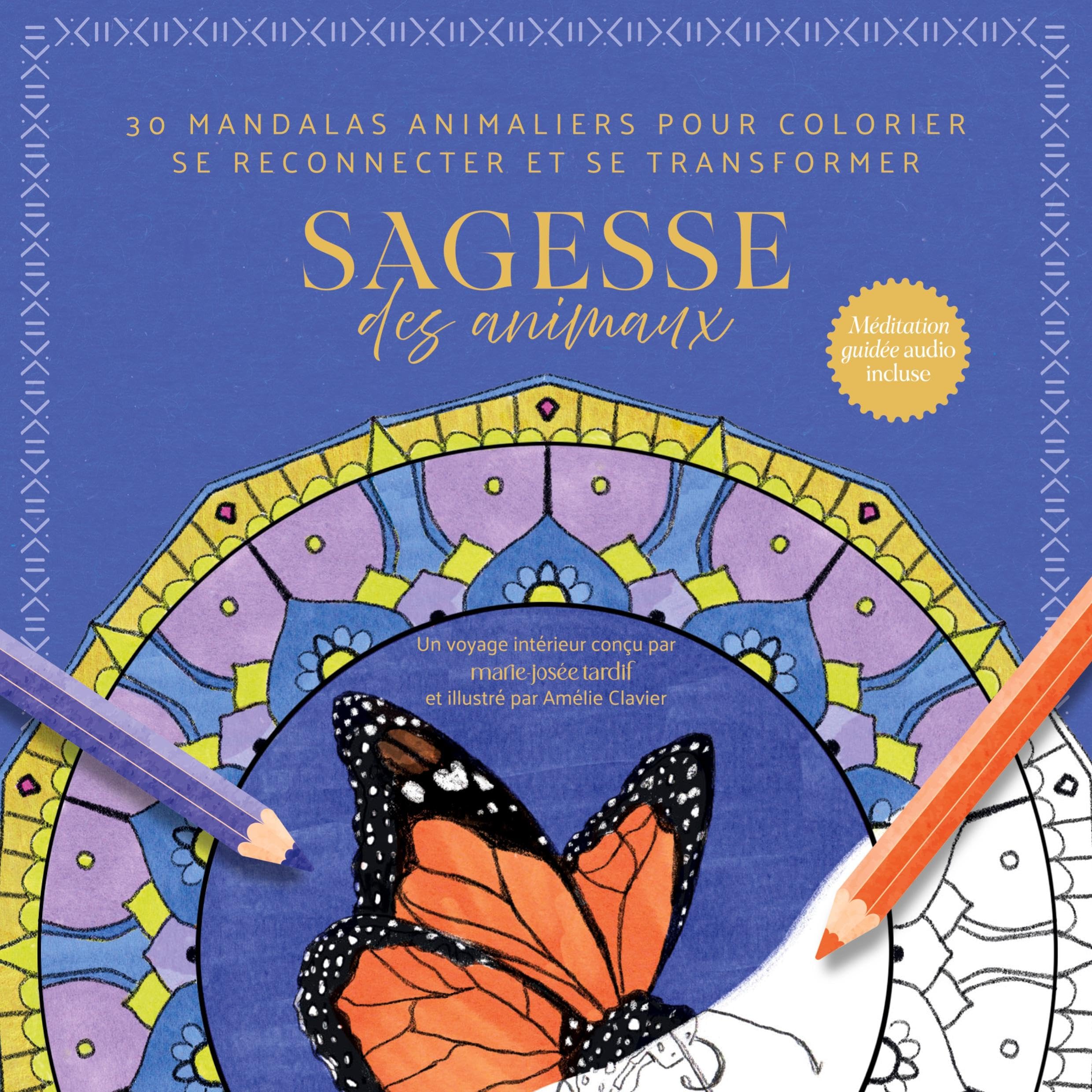 Sagesse des animaux: 30 mandalas animaliers pour colorier, se reconnecter et se transformer