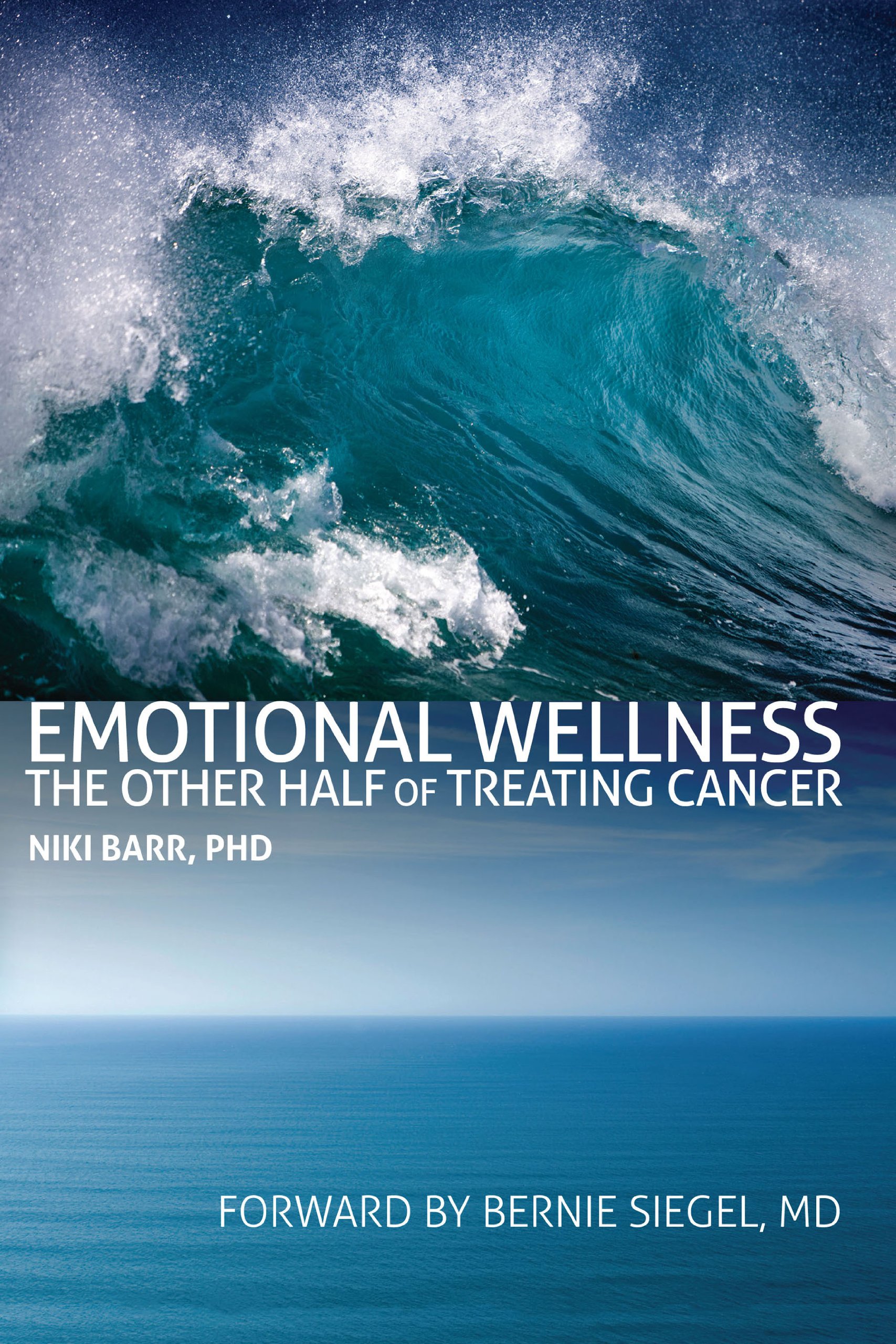Emotional Wellness: The Other Half of Treating Cancer