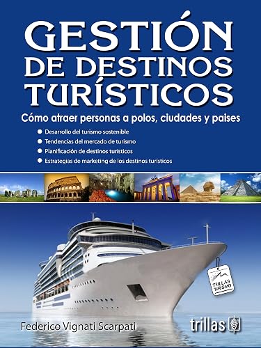 Gestión de Destinos Turísticos: cómo atraer personas a polos, ciudades y países.