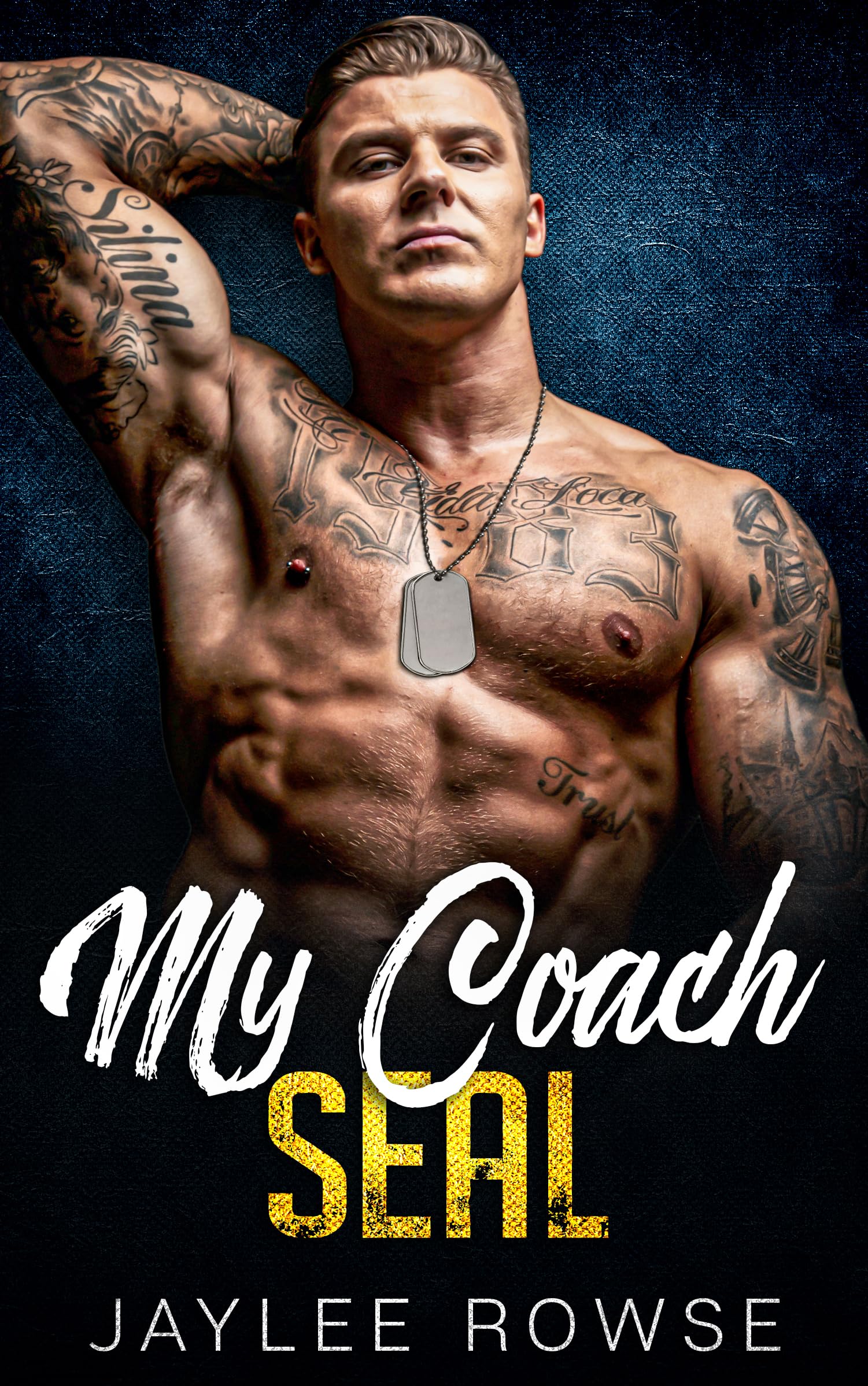 My Coach SEAL: A Grumpy Opposites Attract Second Chance Romance