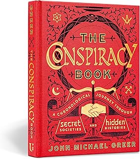 The Conspiracy Book: A Chronological Journey through Secret Societies and Hidden Histories