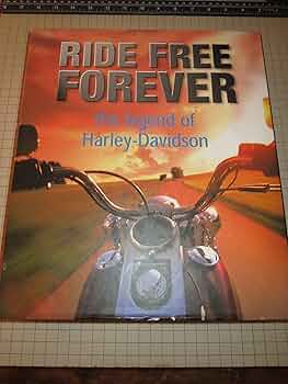 Ride Free Forever. 2 Volumes. the Legend of Harley-Davidson