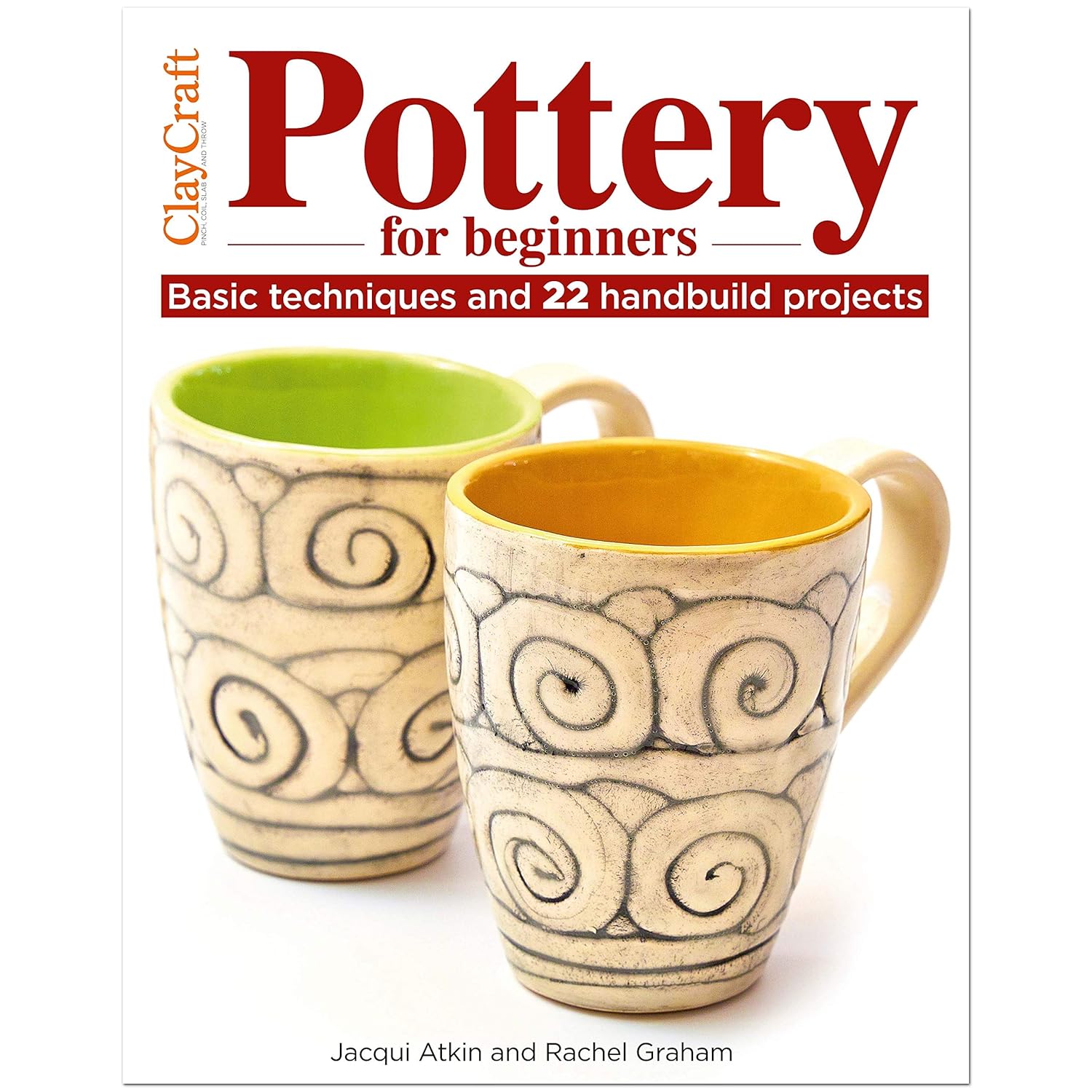 Pottery for Beginners Amazon.co.uk Jaqui Atkin & Rachel Graham 9781913263287 Books