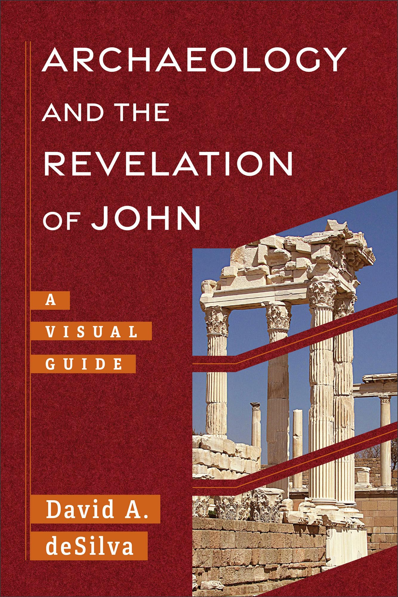 Archaeology and the Revelation of John: A Visual Guide (Archaeology and the New Testament)