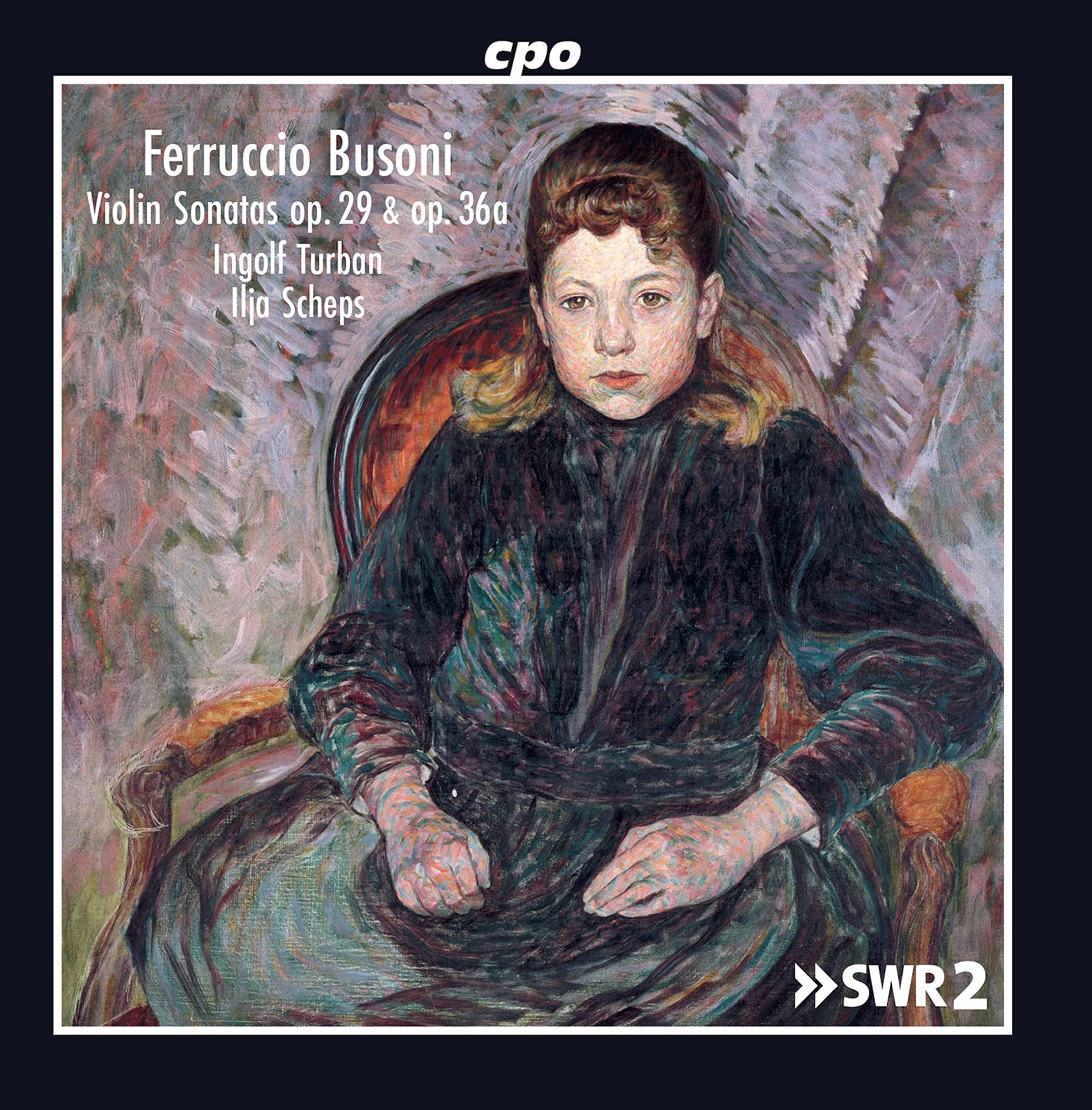 Ferruccio Busoni: Sonatas for Violin and Piano opp. 29 & 36a