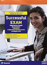 Successful exam Suggerimenti e modelli per presentare lesperienza di alternanza scuolalavoro al colloquio orale Per le Scuole superiori Con espansione online