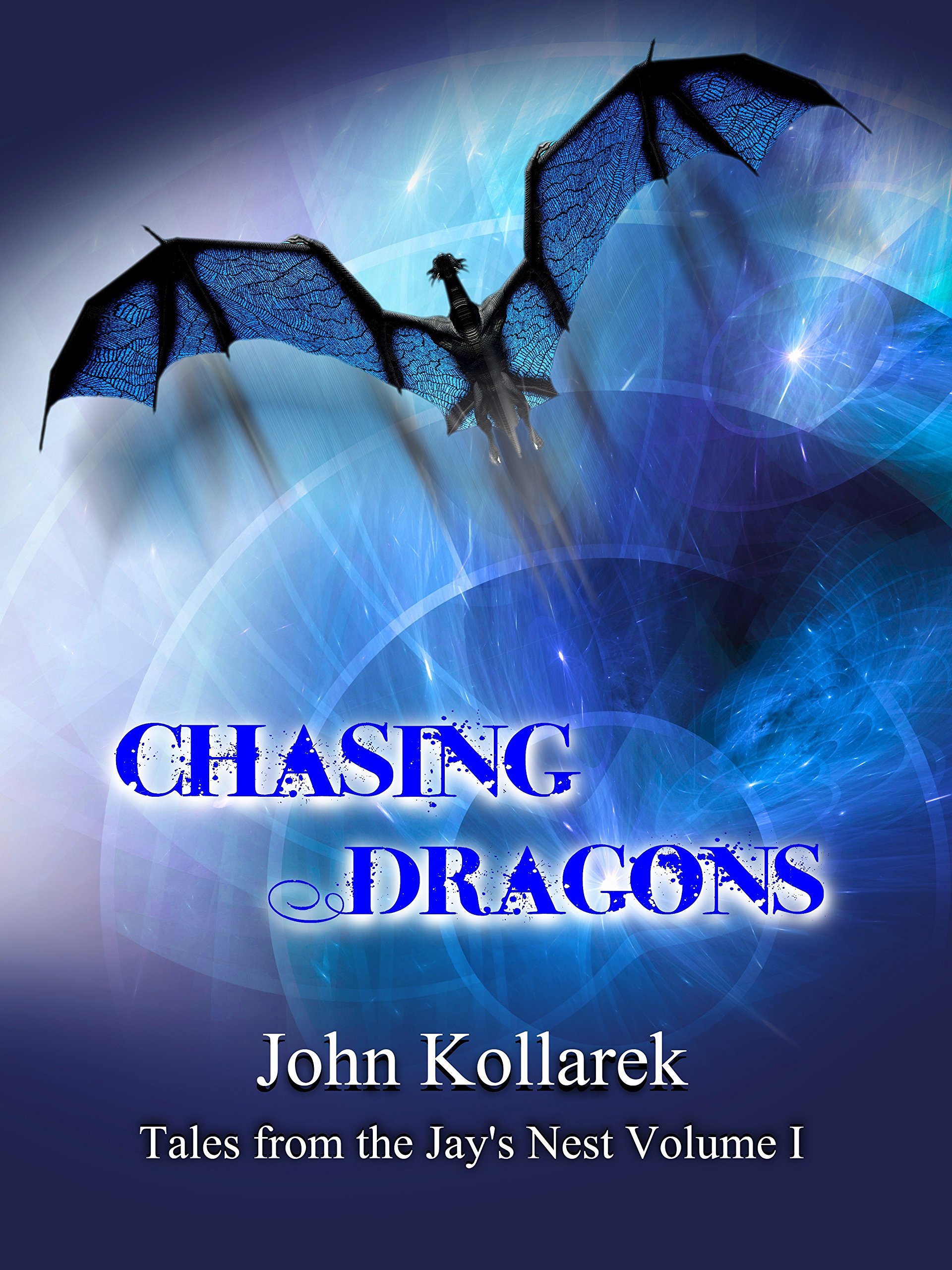 Chasing Dragons (Tales of the Jay's Nest Book 1)