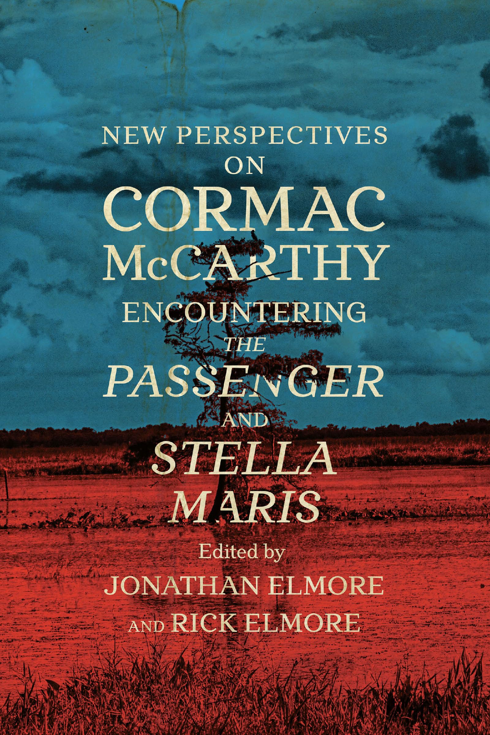 New Perspectives on Cormac McCarthy: Encountering the Passenger and Stella Maris