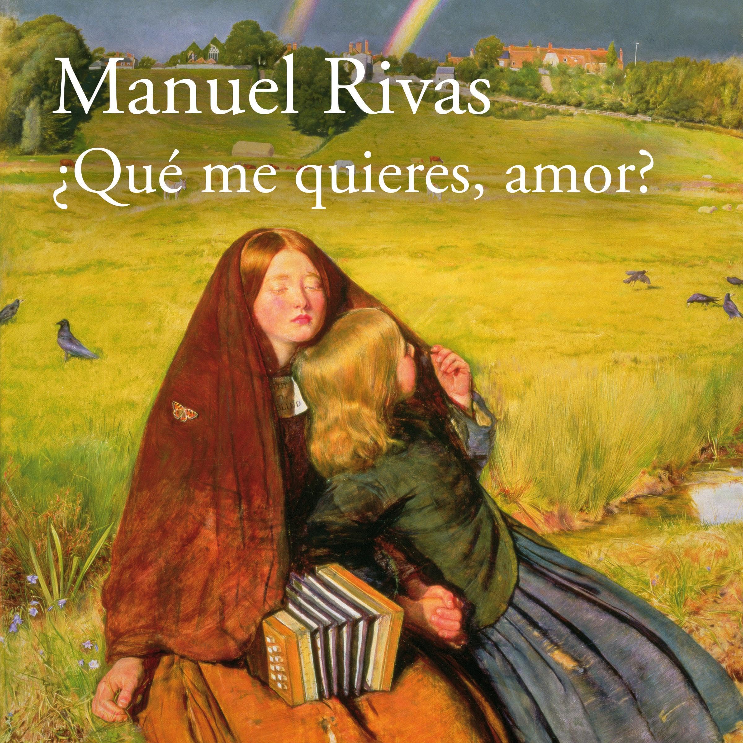 ¿Qué me quieres, amor? [What Do You Want, My Love?]