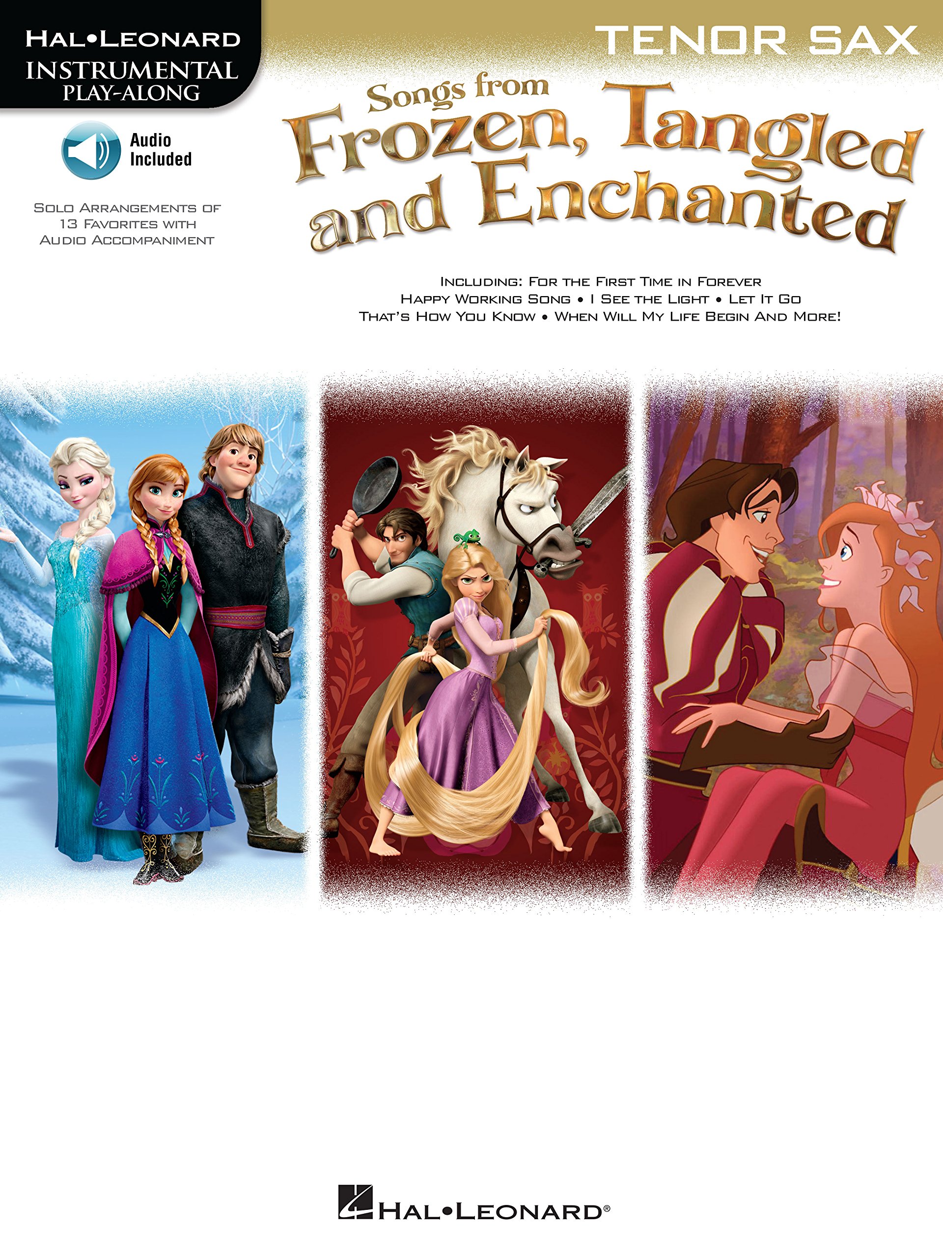 Songs from Frozen, Tangled and Enchanted - Tenor Sax Songbook (Hal Leonard Instrumental Play-along)