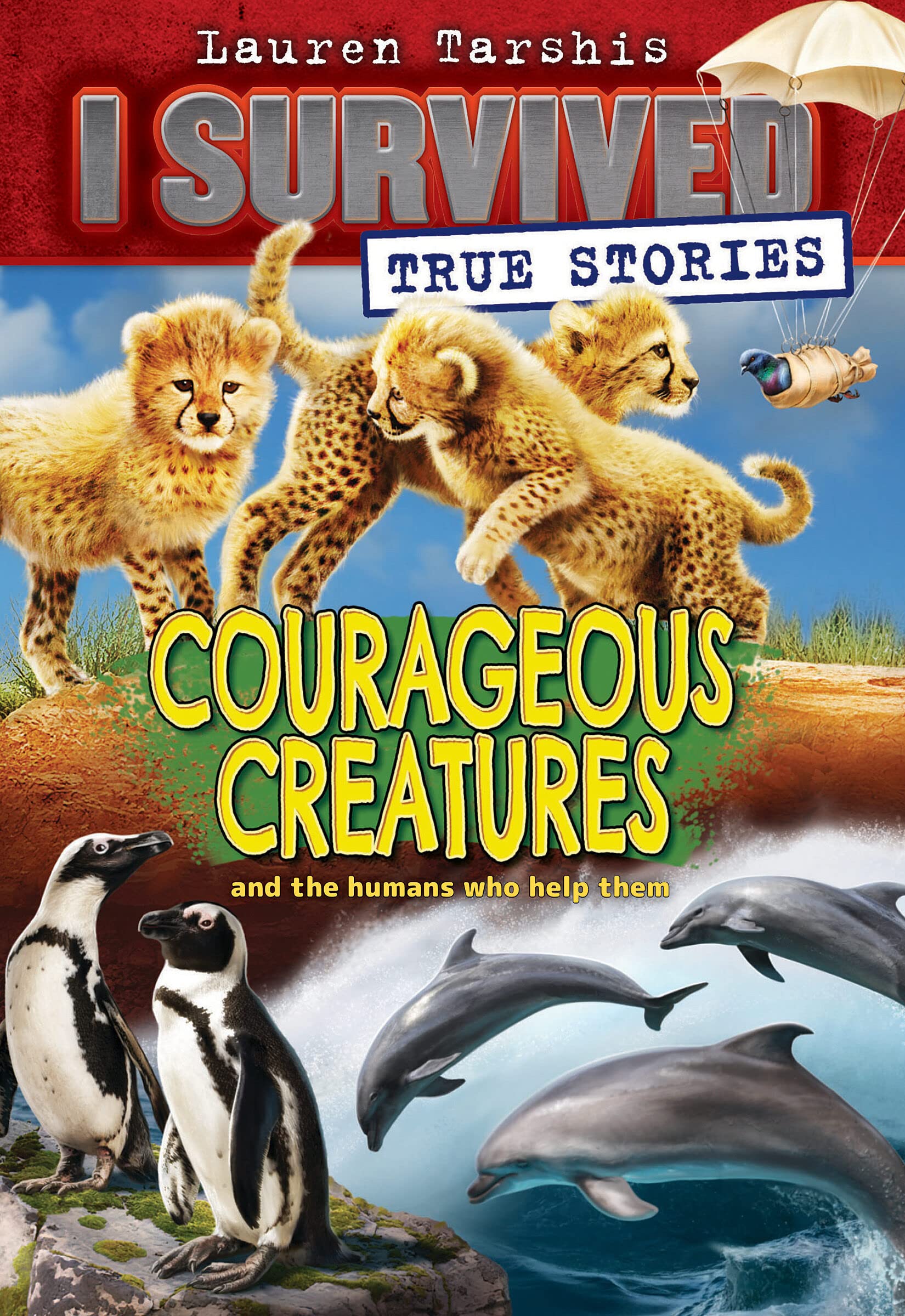 Cover of Courageous Creatures (I Survived True Stories #4) (4)