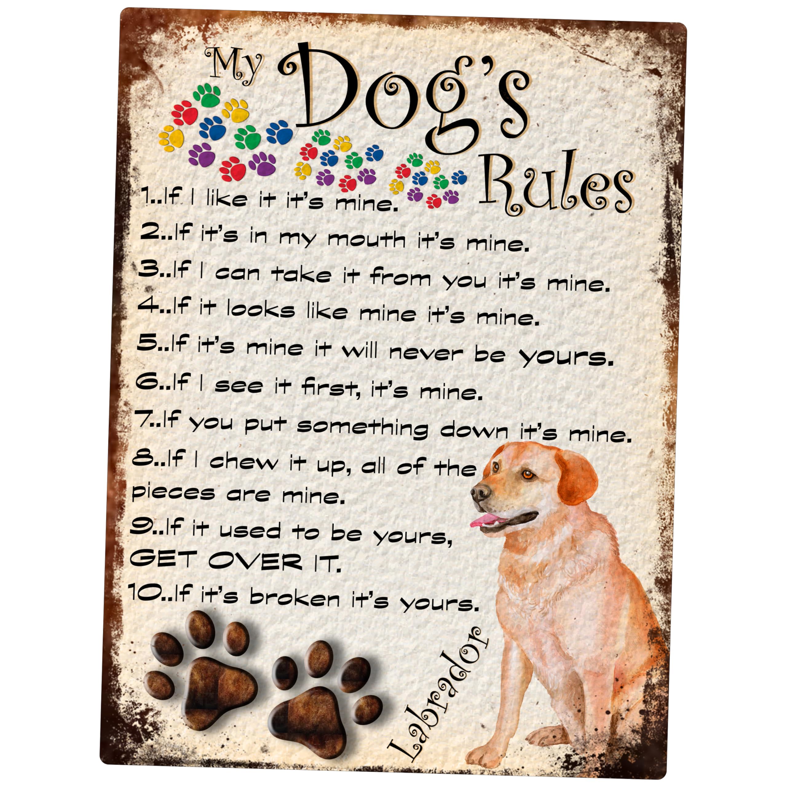 SHAWPRINT MY DOG'S RULES RETRO STYLE METAL TIN SIGN/PLAQUE LABRADOR THEME 8" x 6" (117DR)
