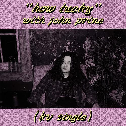 How Lucky by Kurt Vile feat. John Prine on Amazon Music - Amazon.com
