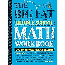 The Big Fat Middle School Math Workbook: 600 Math Practice Exercises (Big Fat Notebooks)