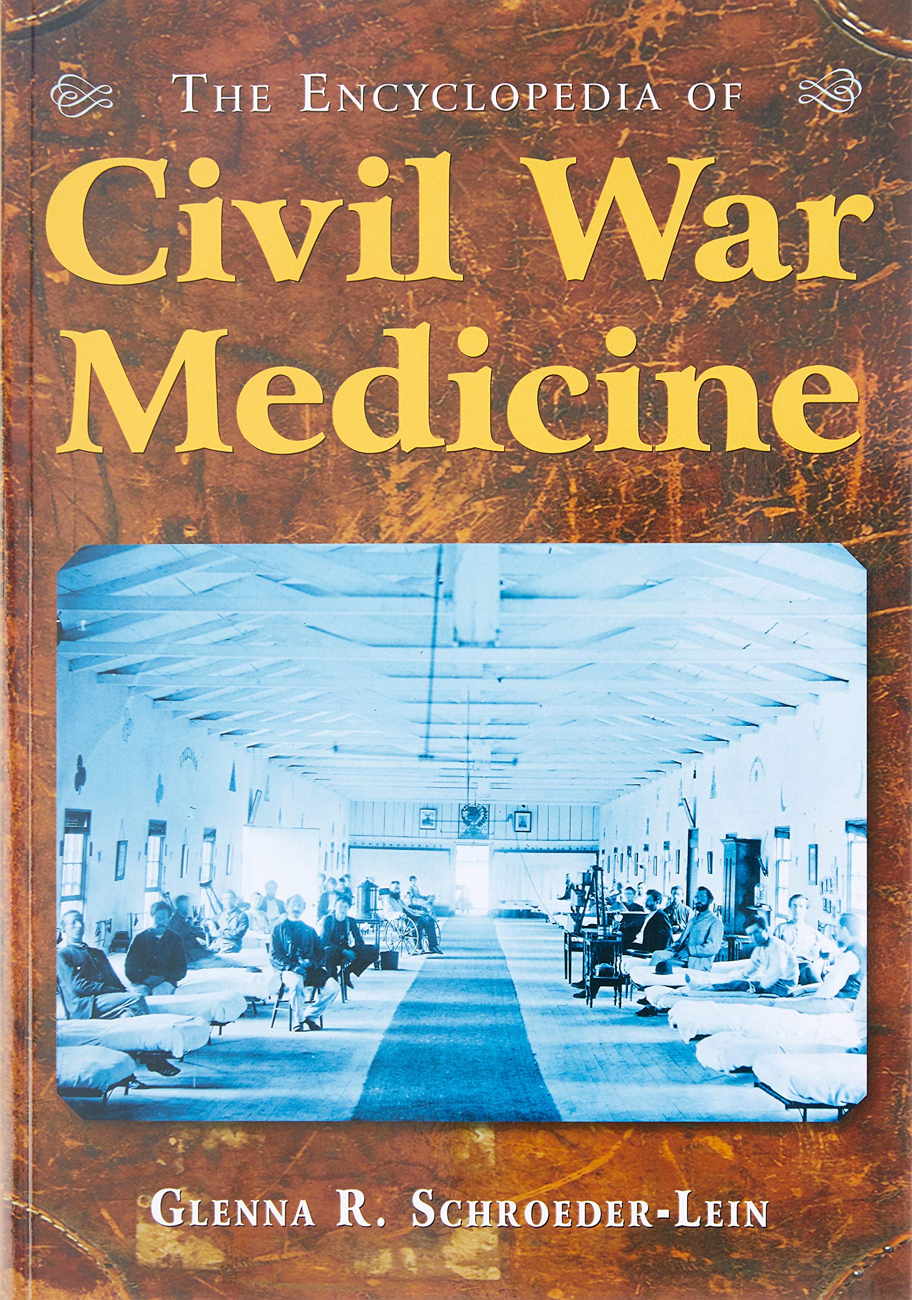 The Encyclopedia of Civil War Medicine