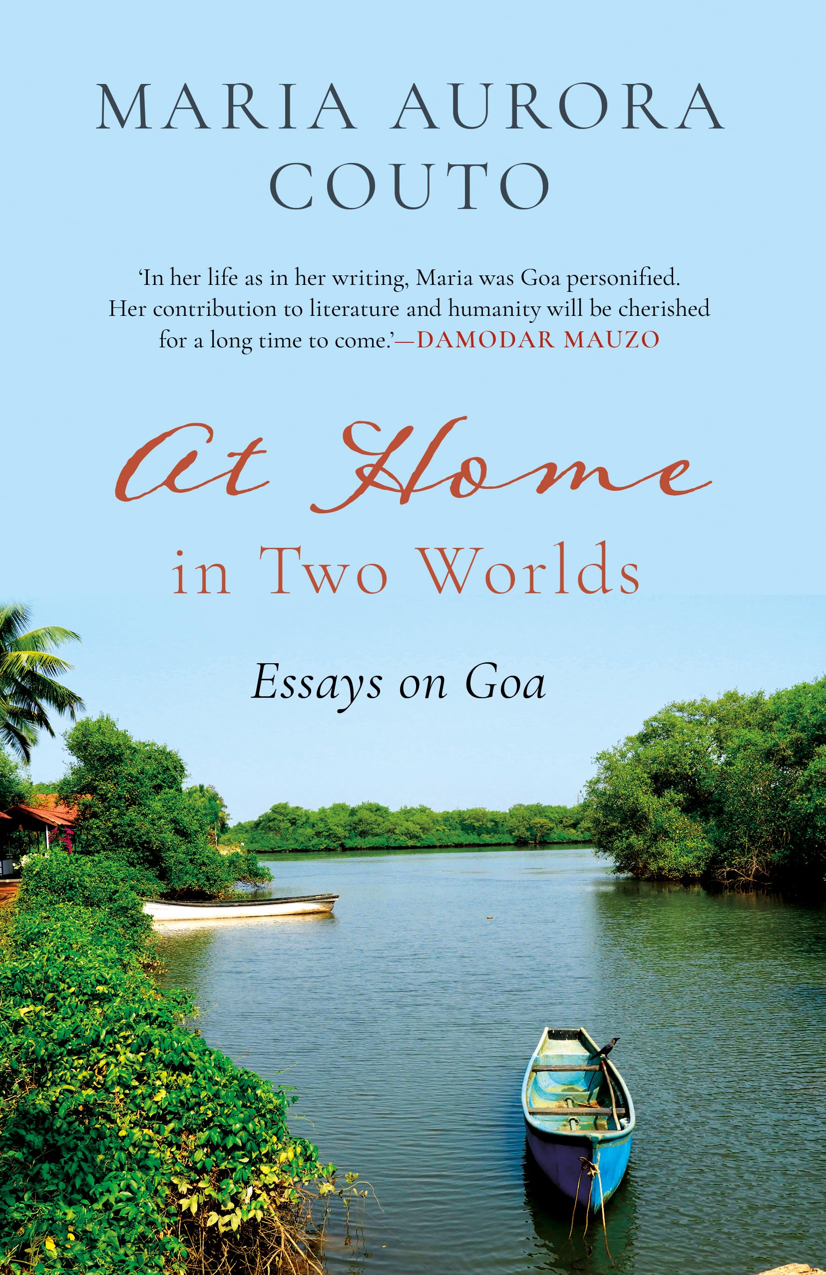 At Home In Two Worlds - Essays On Goa Hardcover – 5 September 2024