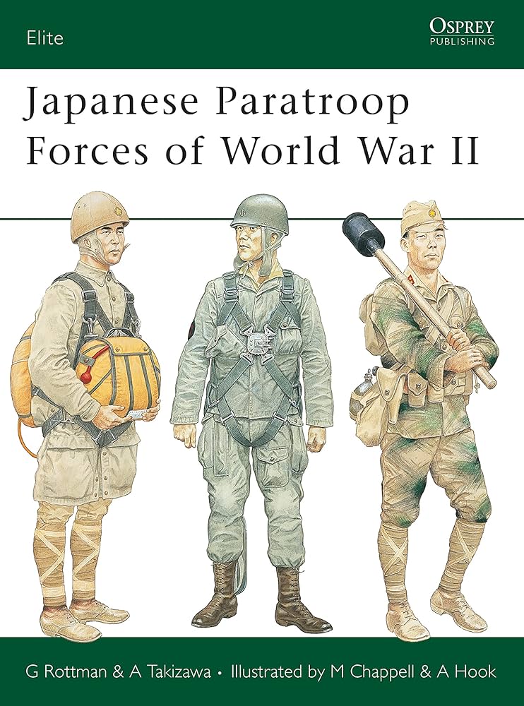 Japanese Paratroop Forces of World War II (Elite, 127
