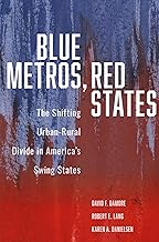 Blue Metros, Red States: The Shifting Urban-Rural Divide in America's Swing States
