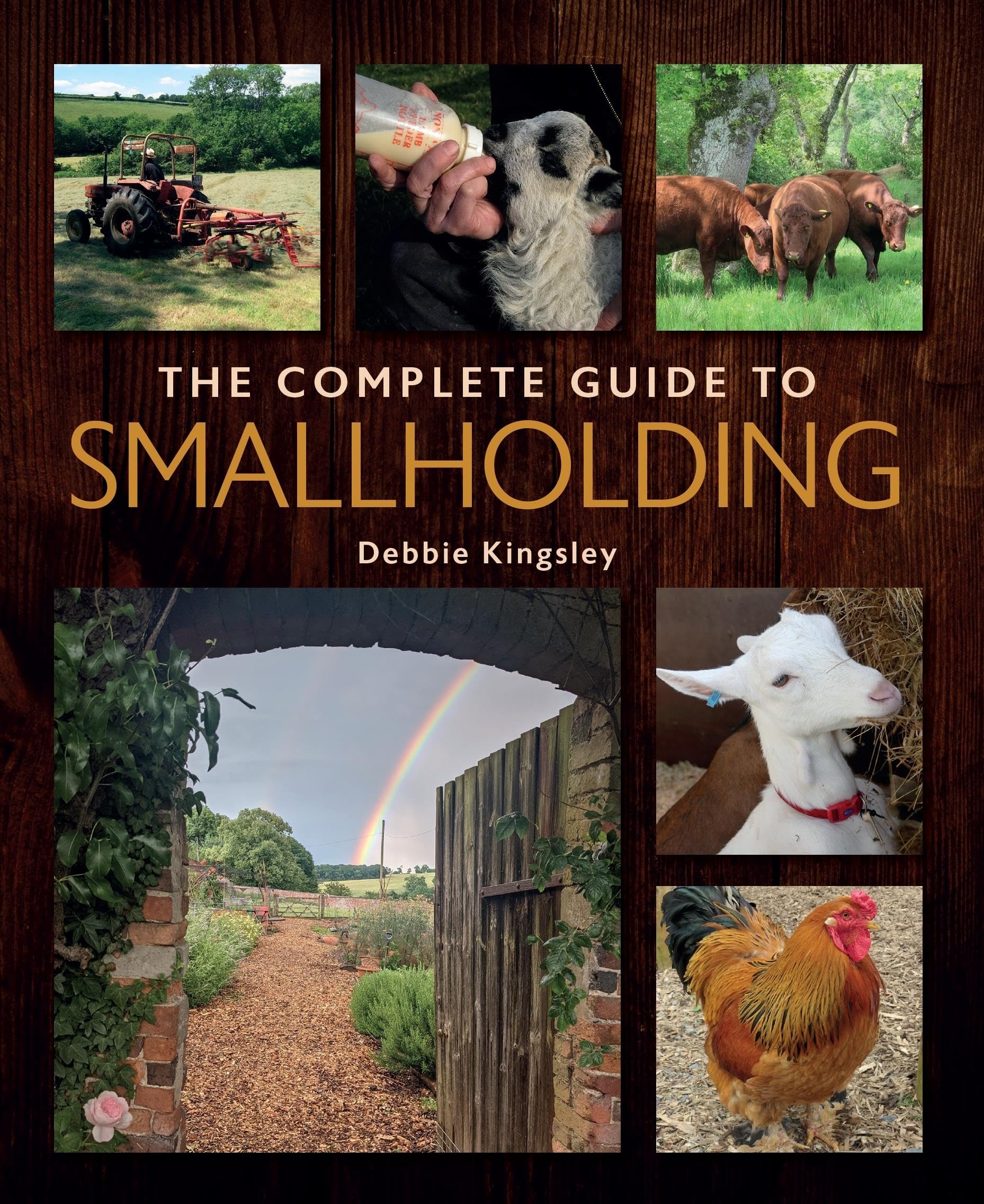 The Complete Guide to Smallholding by Debbie Kingsley - 9780719842153