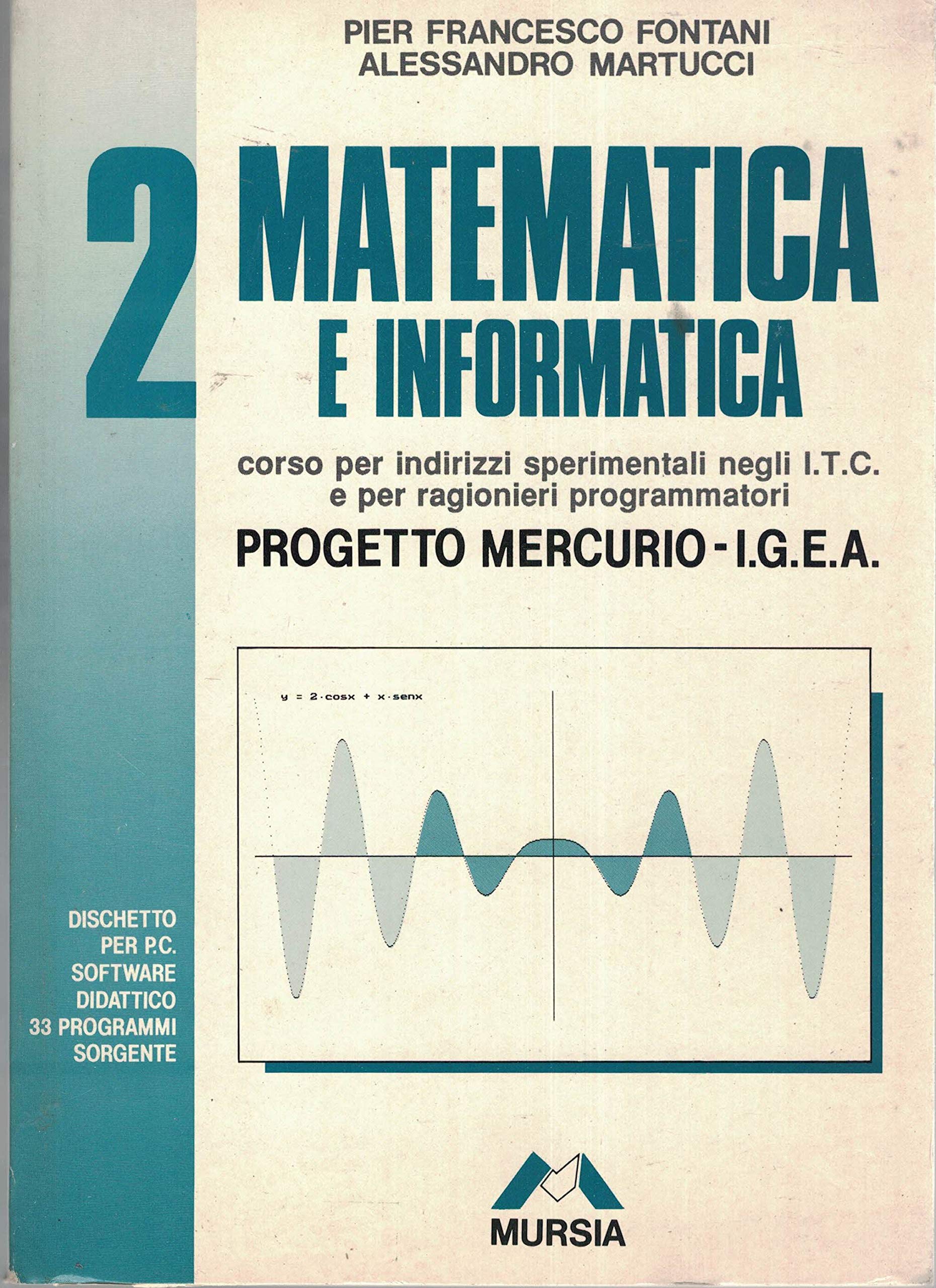 Matematica e informatica. Per gli Ist. Tecnici commerciali per programmatori. Progetto Mercurio - Igea (Vol. 2)