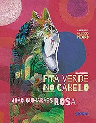 Fita Verde no Cabelo: Nova Velha Estória