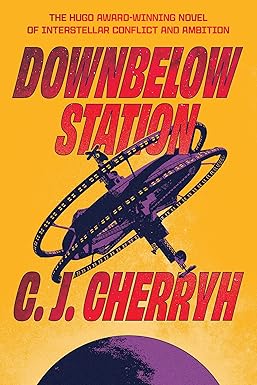 Featured Sci-fi: Downbelow Station by C.J. Cherryh