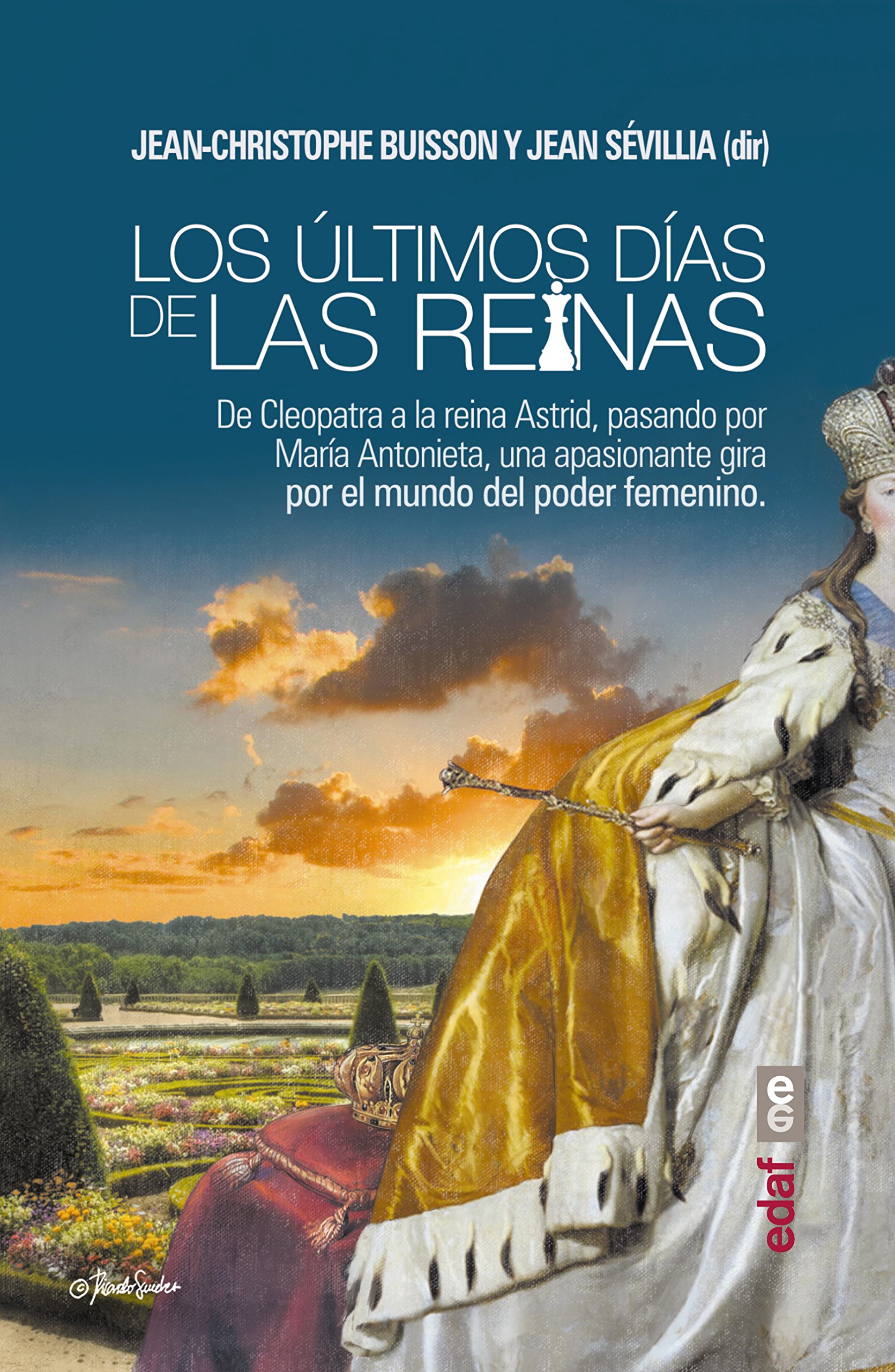Los últimos días de las reinas (Crónicas de la Historia) (Spanish Edition)