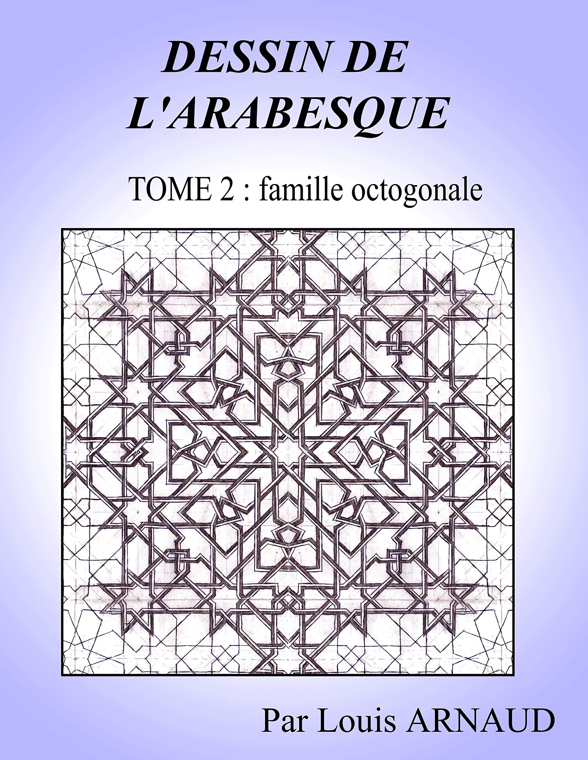 Le dessin de l'arabesque et l'art prestigieux de la famille octogonale
