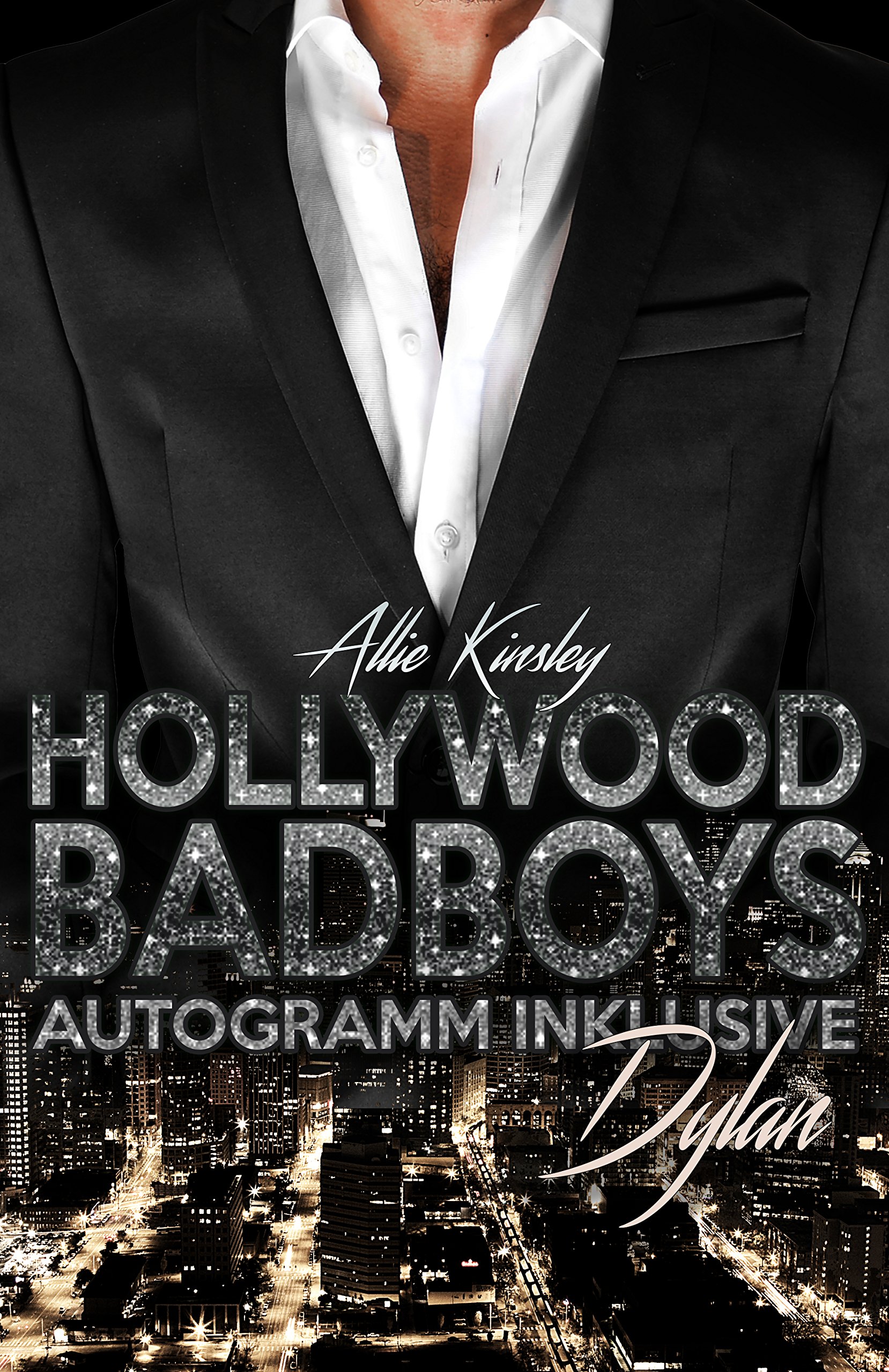 Hollywood BadBoys - Autogramm inklusive: Dylan (German Edition)