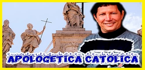 Apologetica Catolica