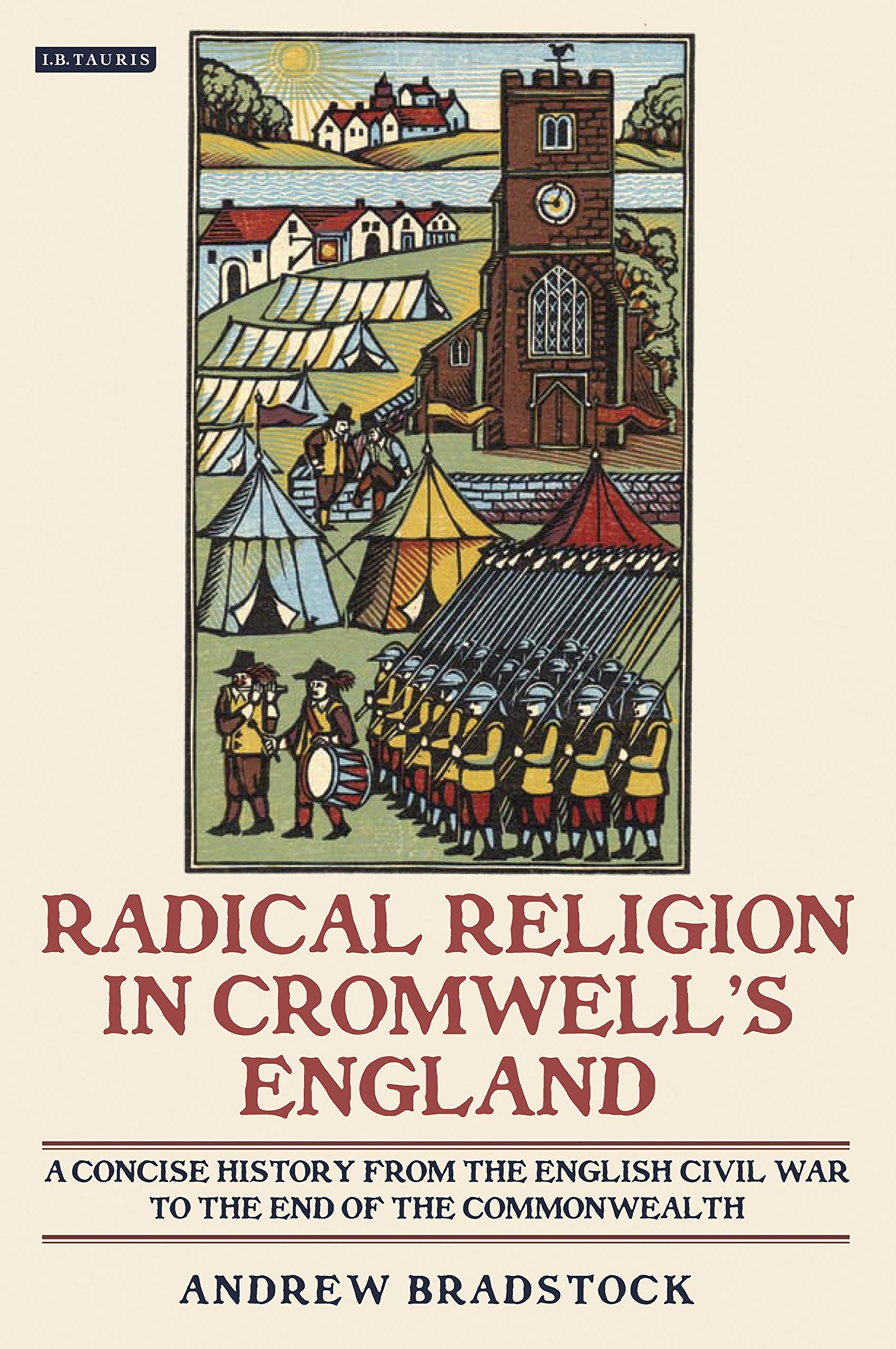 Radical Religion in Cromwell's England: A Conci. Bradstock Paperback<|