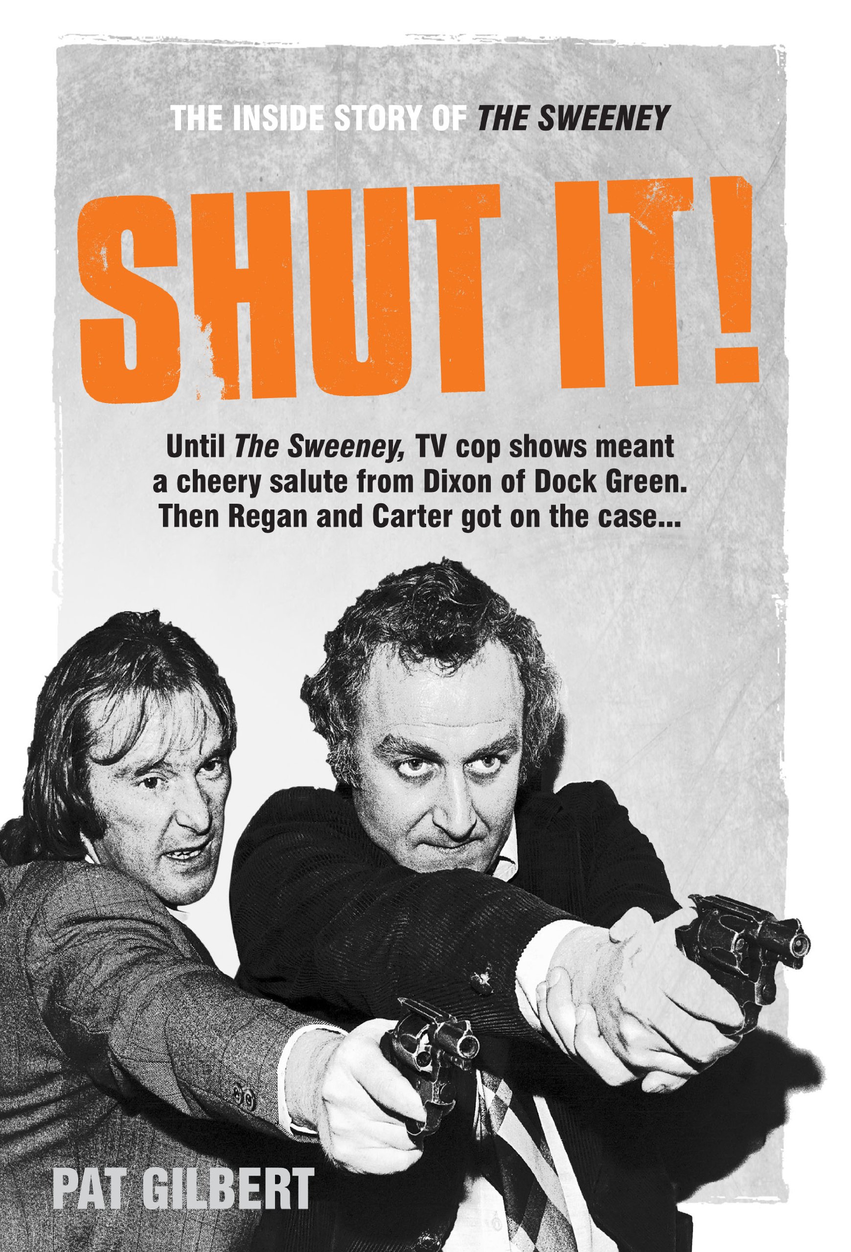Buy Shut It!: The Inside Story of The Sweeney — BookShops.in